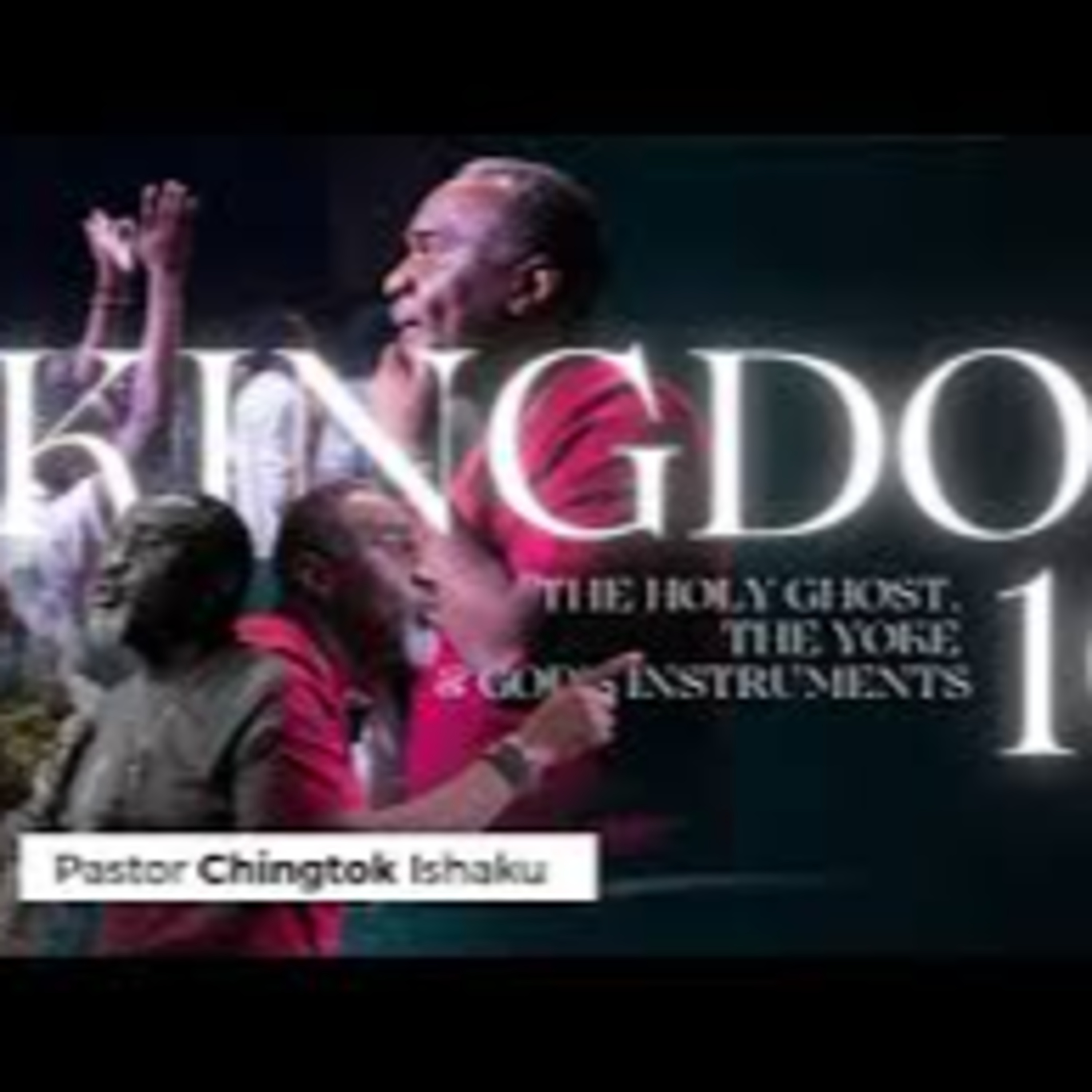 KINGDOM 101 | The Holy Ghost, The Yoke, And God’s Instrument On Earth | Pastor Chingtok Ishaku