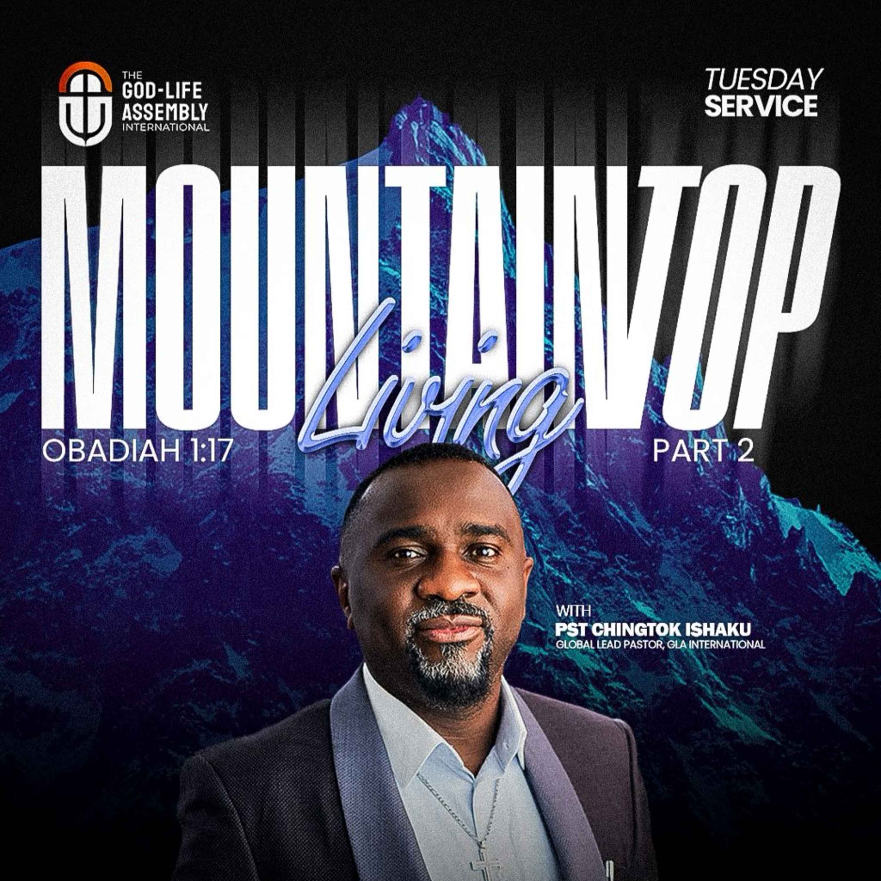 Mountain Top Living II | Pastor Chingtok Ishaku | 7th. July 2026