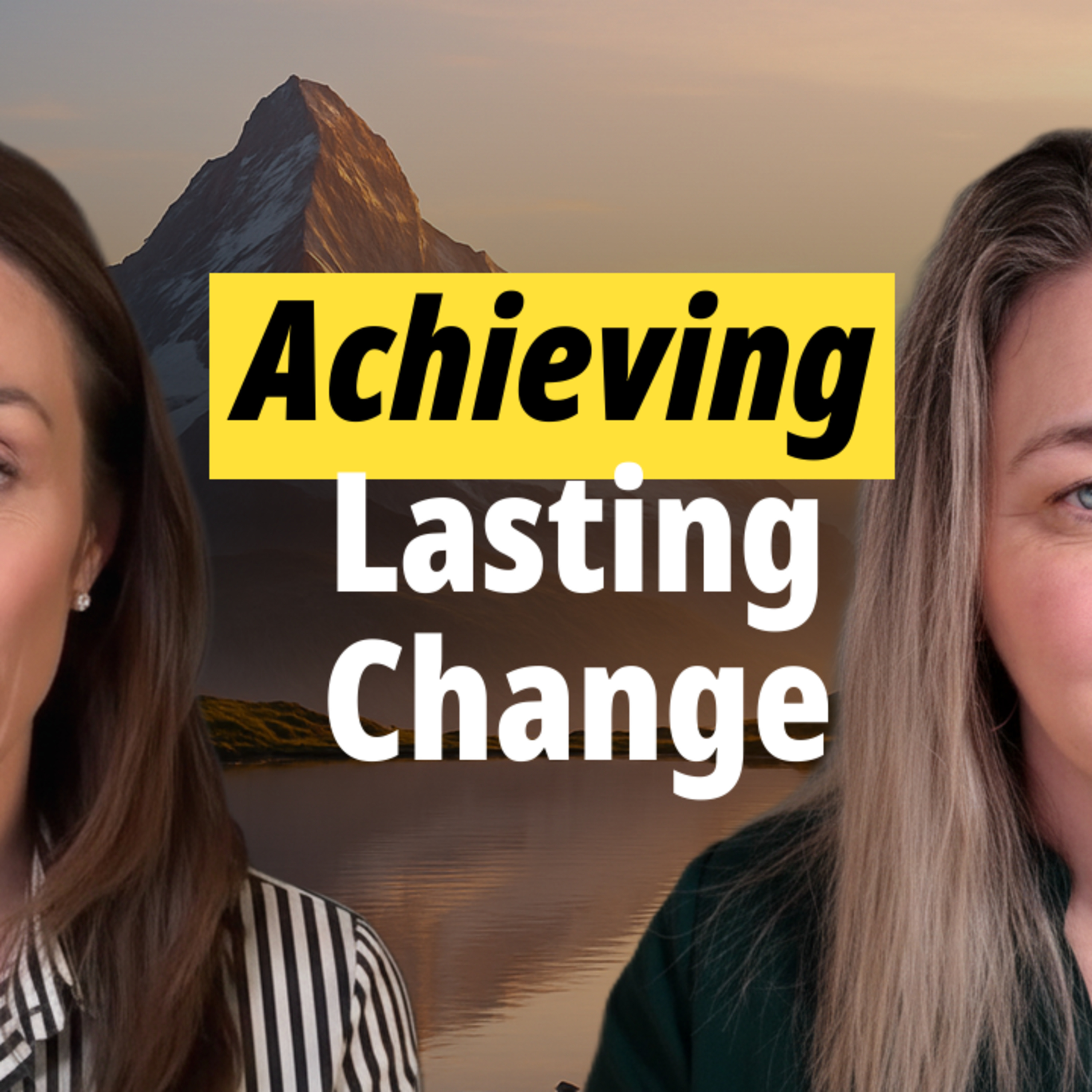 How to Achieve Lasting Change: 3 Steps to Clarity, Confidence, and Control | Rebecca Babcock