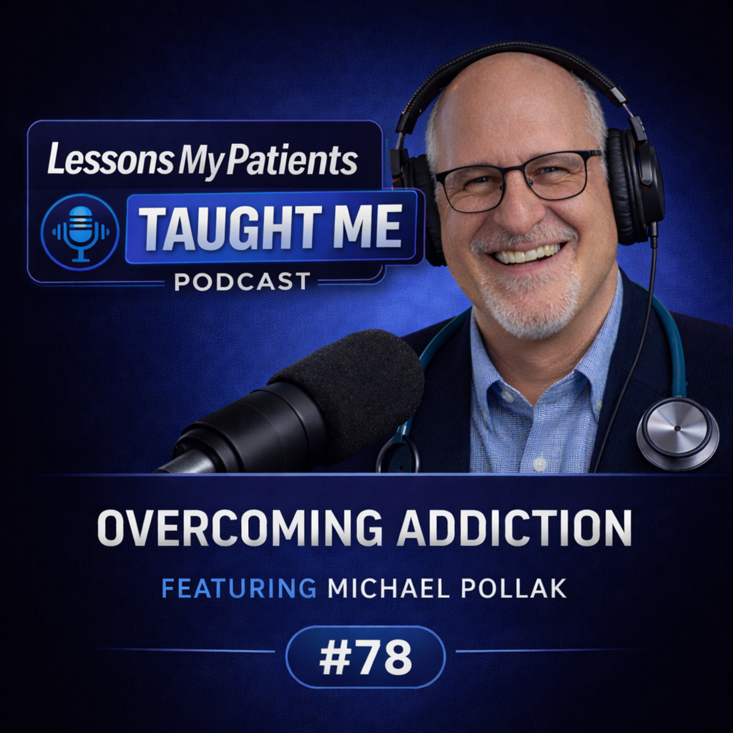 Overcoming Addiction: A Conversation with Michael Pollak  episode artwork
