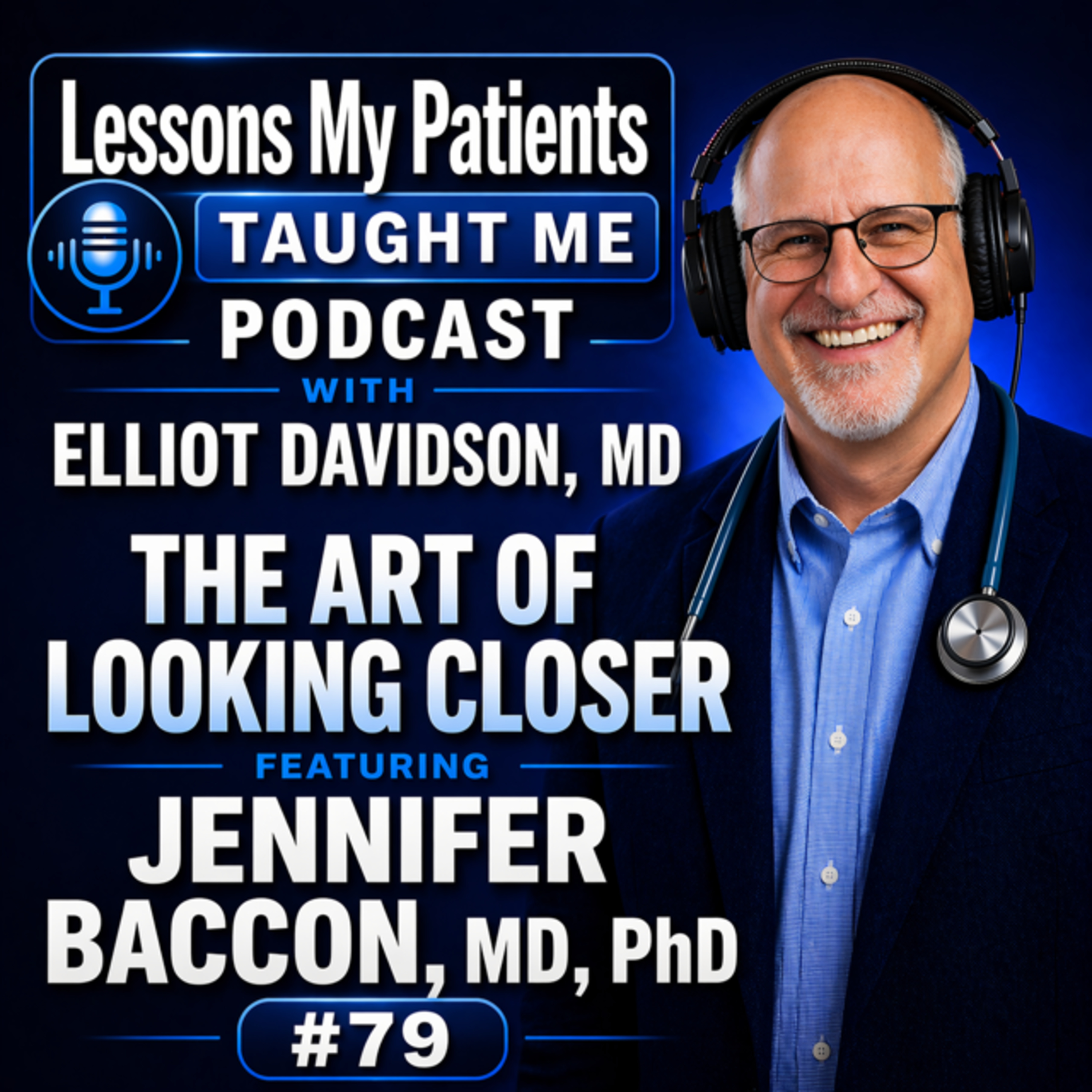 The Art of Looking Closer with Jennifer Baccon, MD, PhD episode artwork