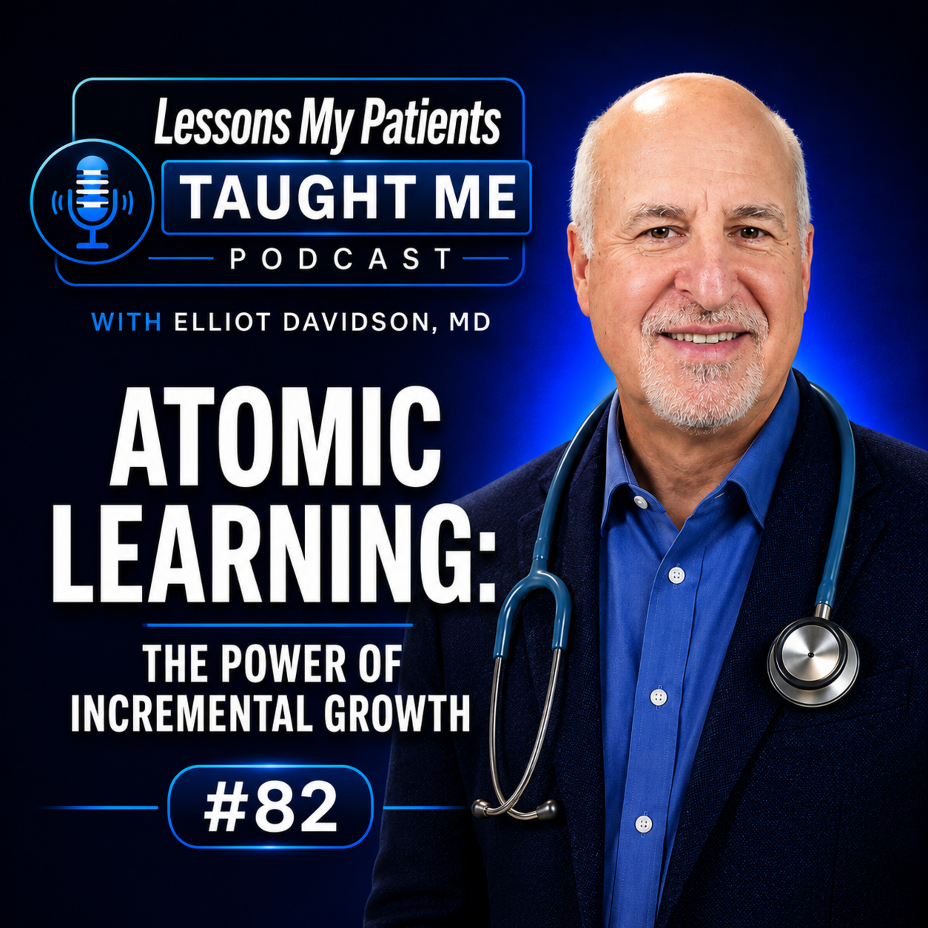 Atomic Learning: The Power of Incremental Growth #82 episode artwork