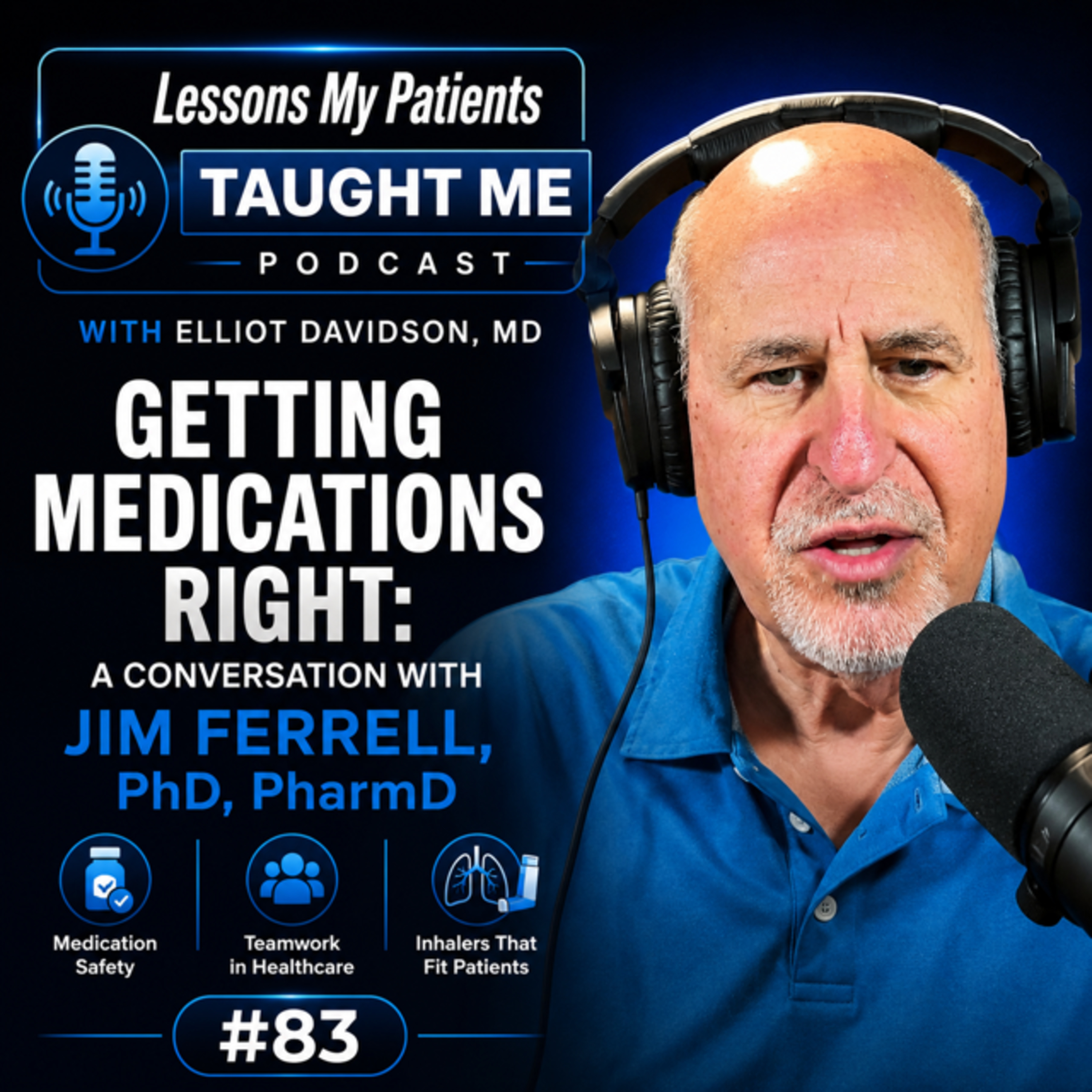 Getting Medications Right: A Conversation with Jim Ferrell, Pharm D, PhD #83 episode artwork