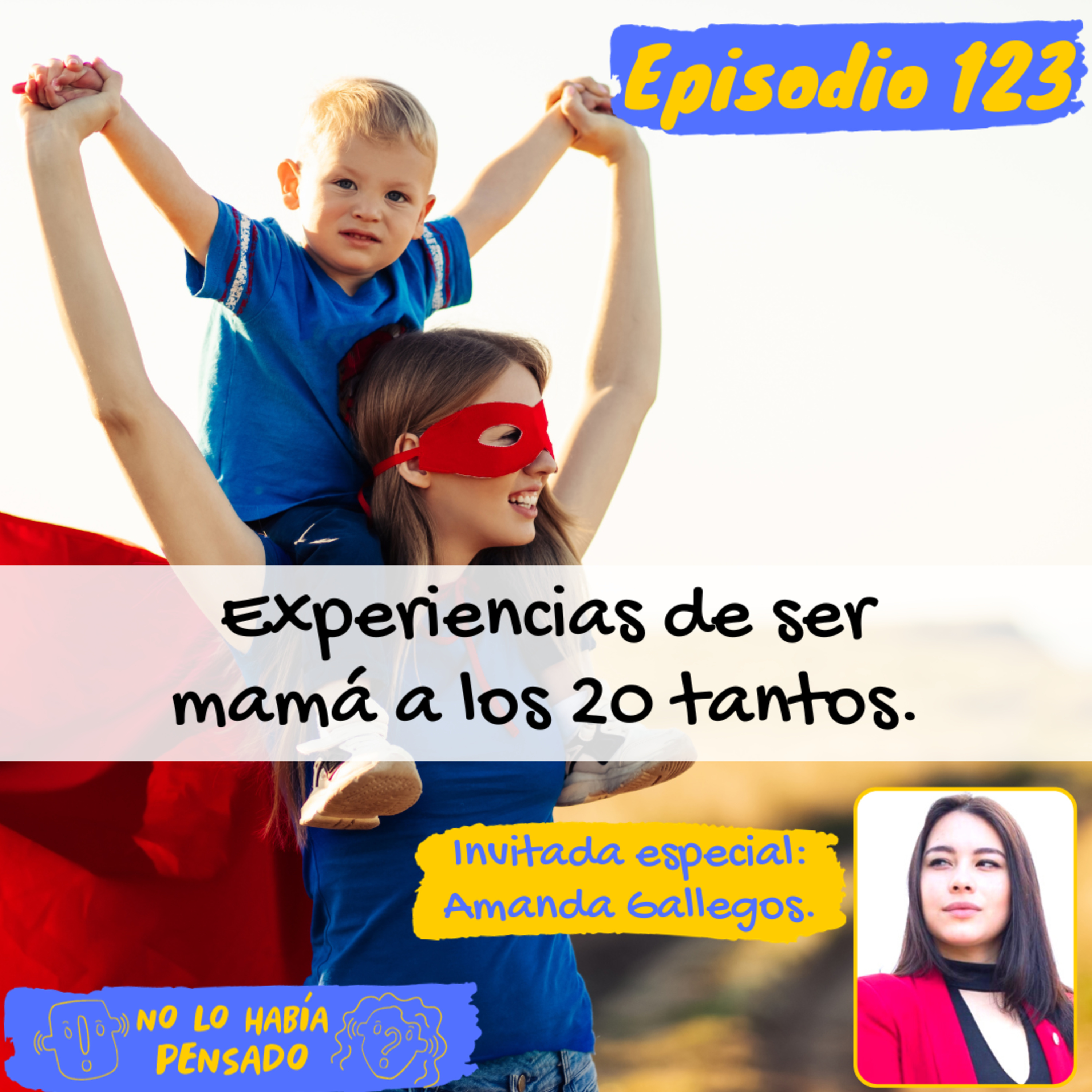 Experiencias de ser mamá a los 20 tantos. episode artwork