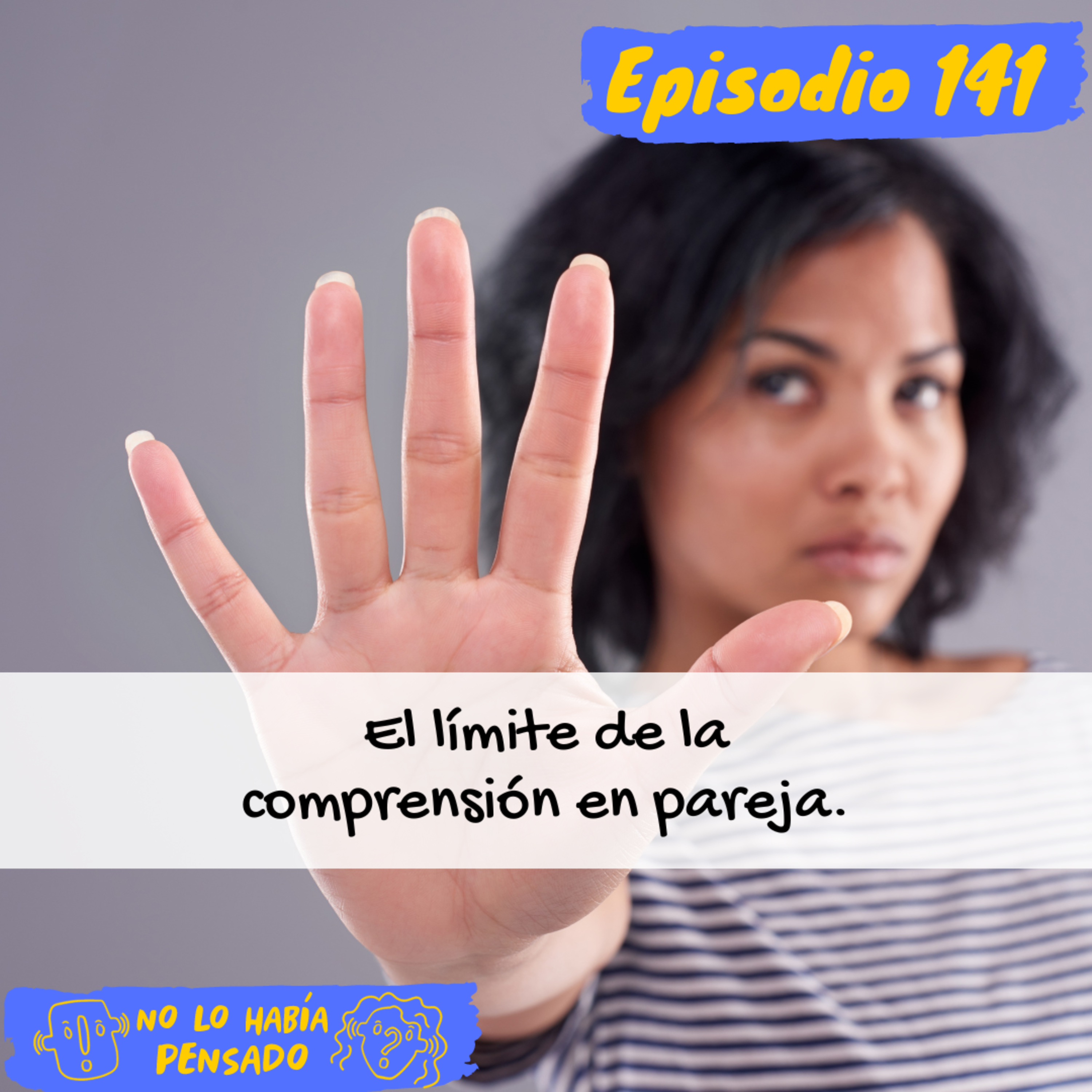 El límite de la comprensión en pareja | Relaciones episode artwork