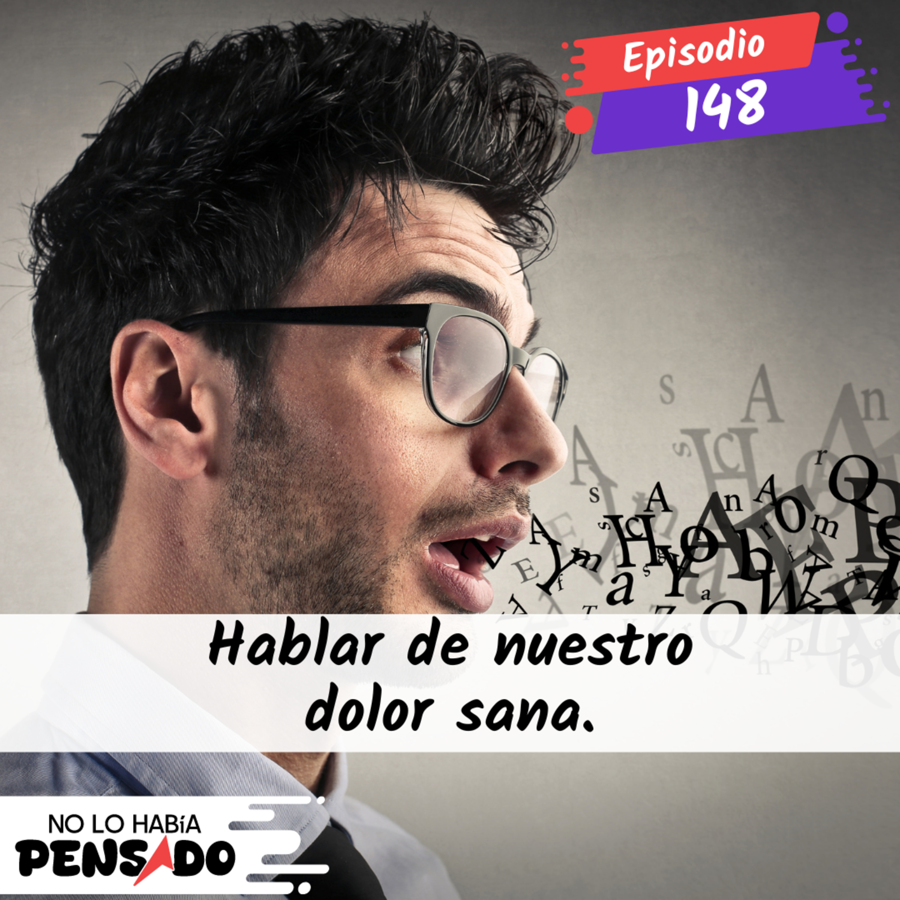 Hablar de nuestro dolor sana. episode artwork