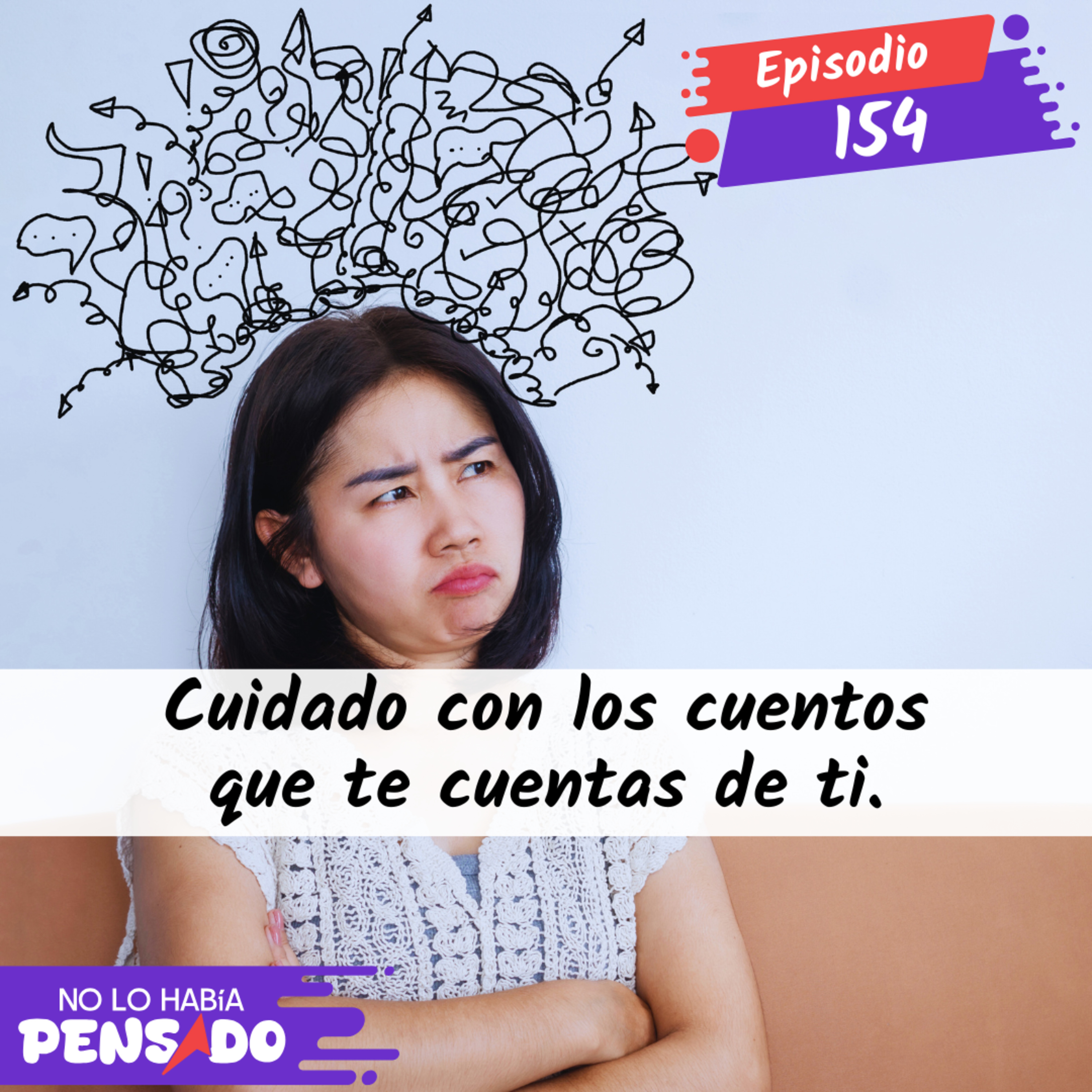 Cuidado con los cuentos que te cuentas de ti. episode artwork