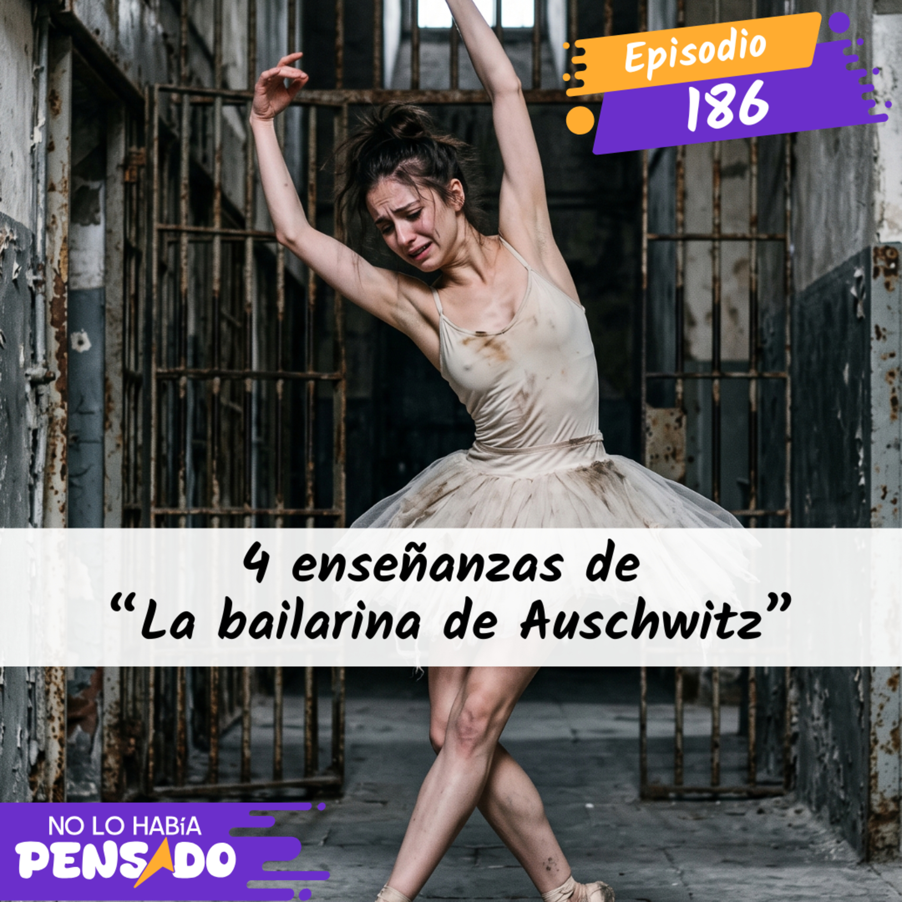4 enseñanzas de "La bailarina de Auschwitz". episode artwork