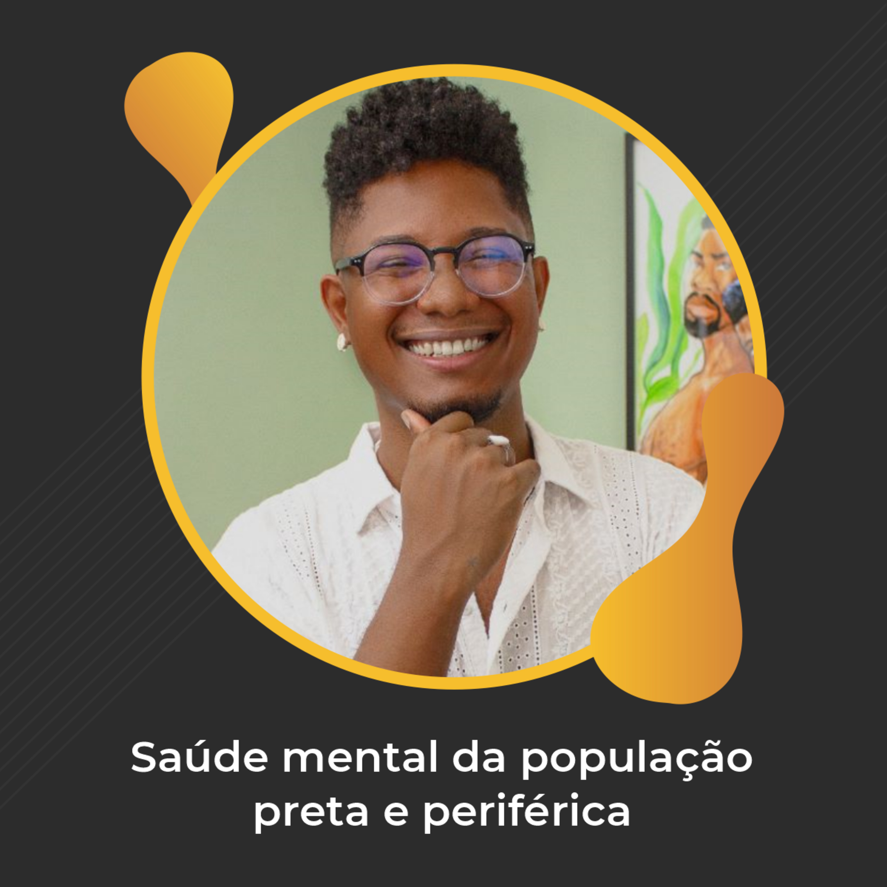#71 - Saúde mental da população preta e periférica - Adelmo Filho episode artwork