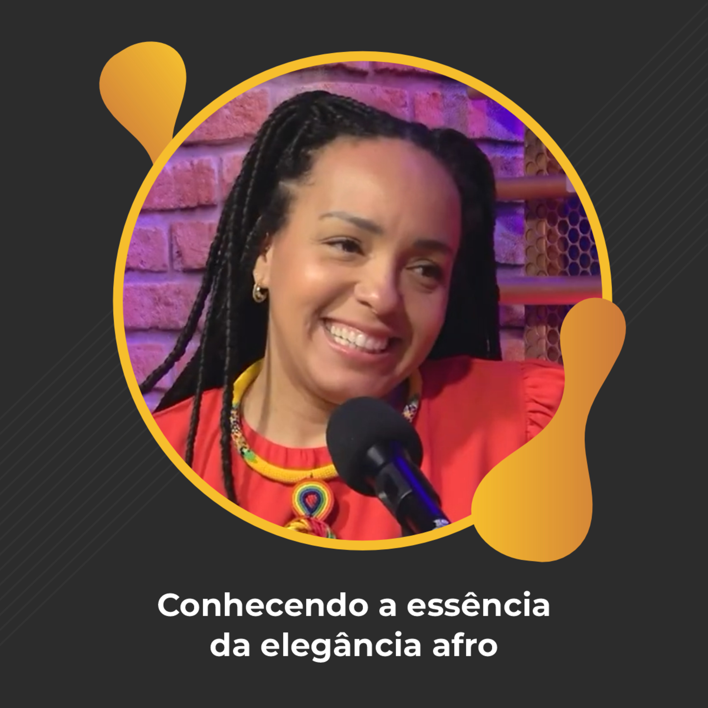 #85 - Conhecendo a essência da elegância afro - Lory Dantas episode artwork