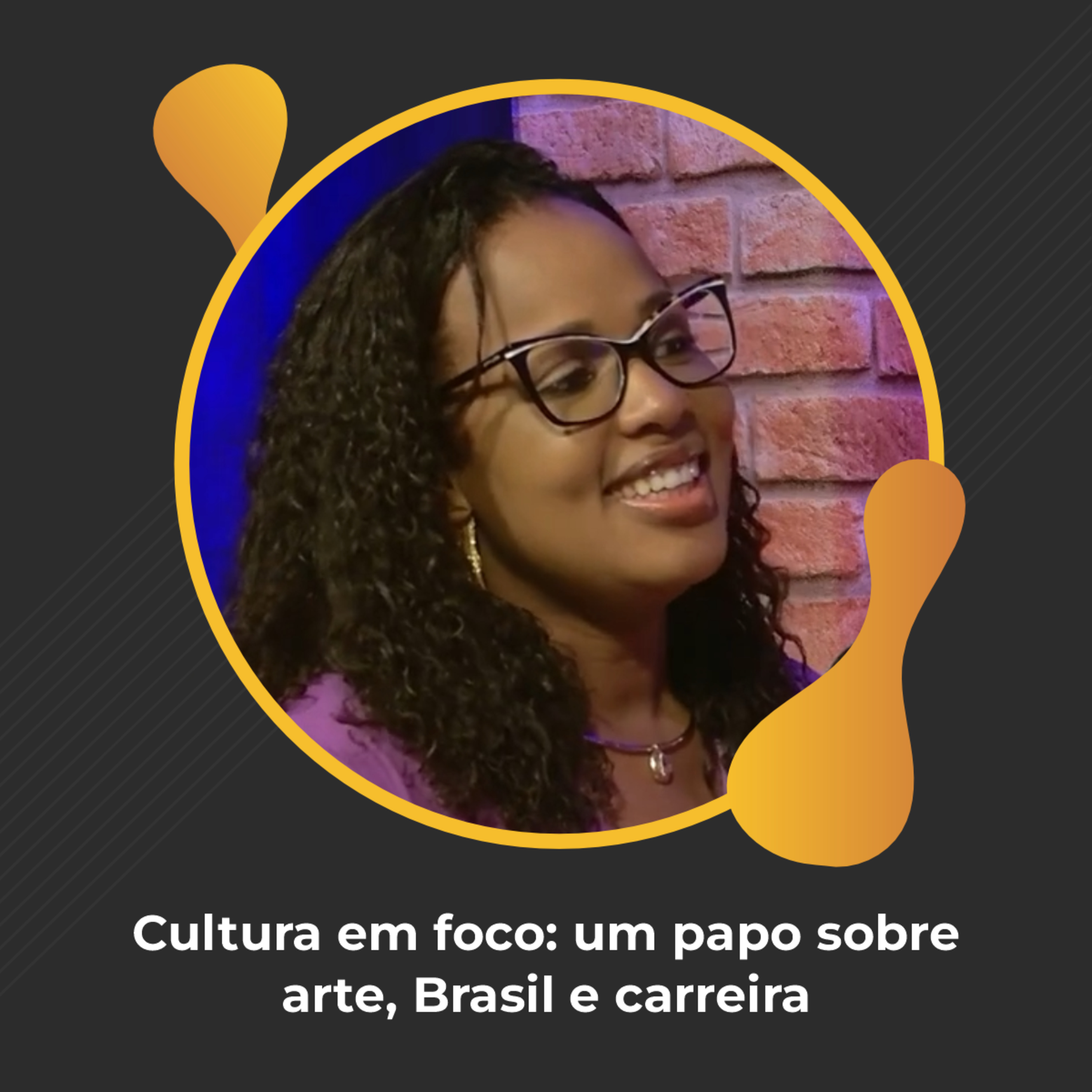 #94 - Cultura em foco: um papo sobre arte, Brasil e carreira - Emanuele Sanuto
