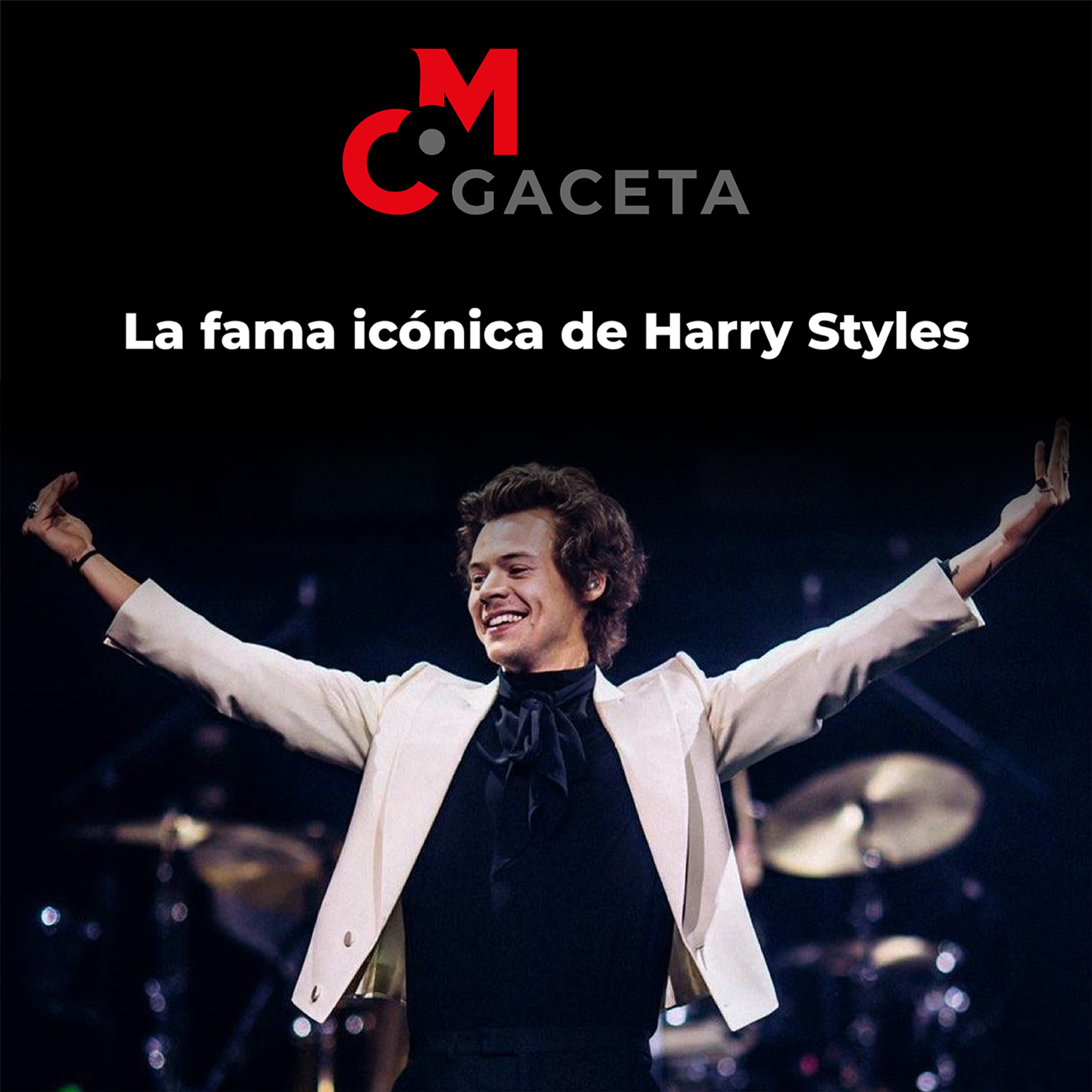 Gaceta MC: La fama icónica de Harry Styles  episode artwork