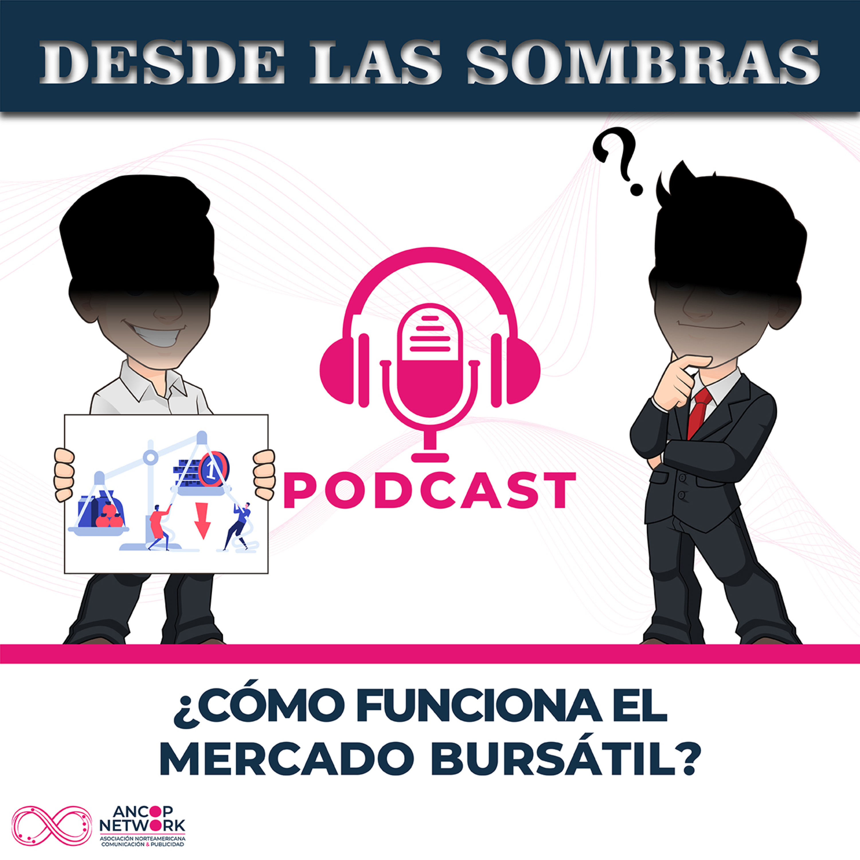 Desde las Sombras | ¿Cómo funciona el mercado bursátil? episode artwork