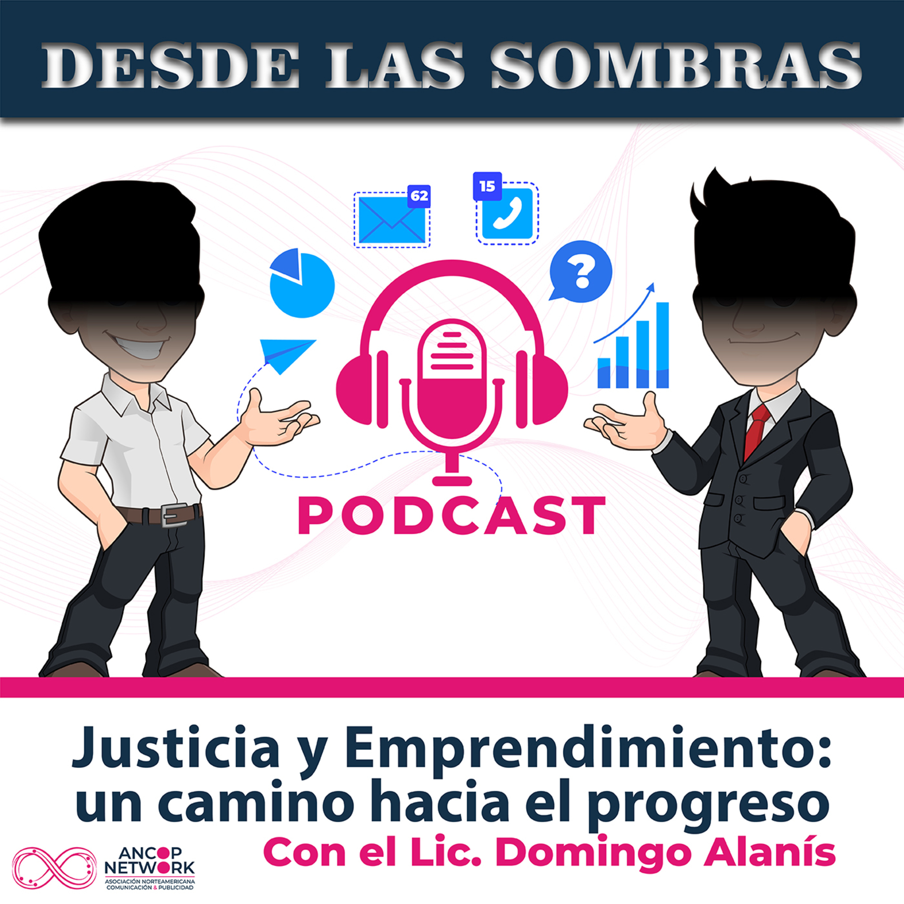 Desde las Sombras | Justicia y Emprendimiento: un camino hacia el progreso episode artwork