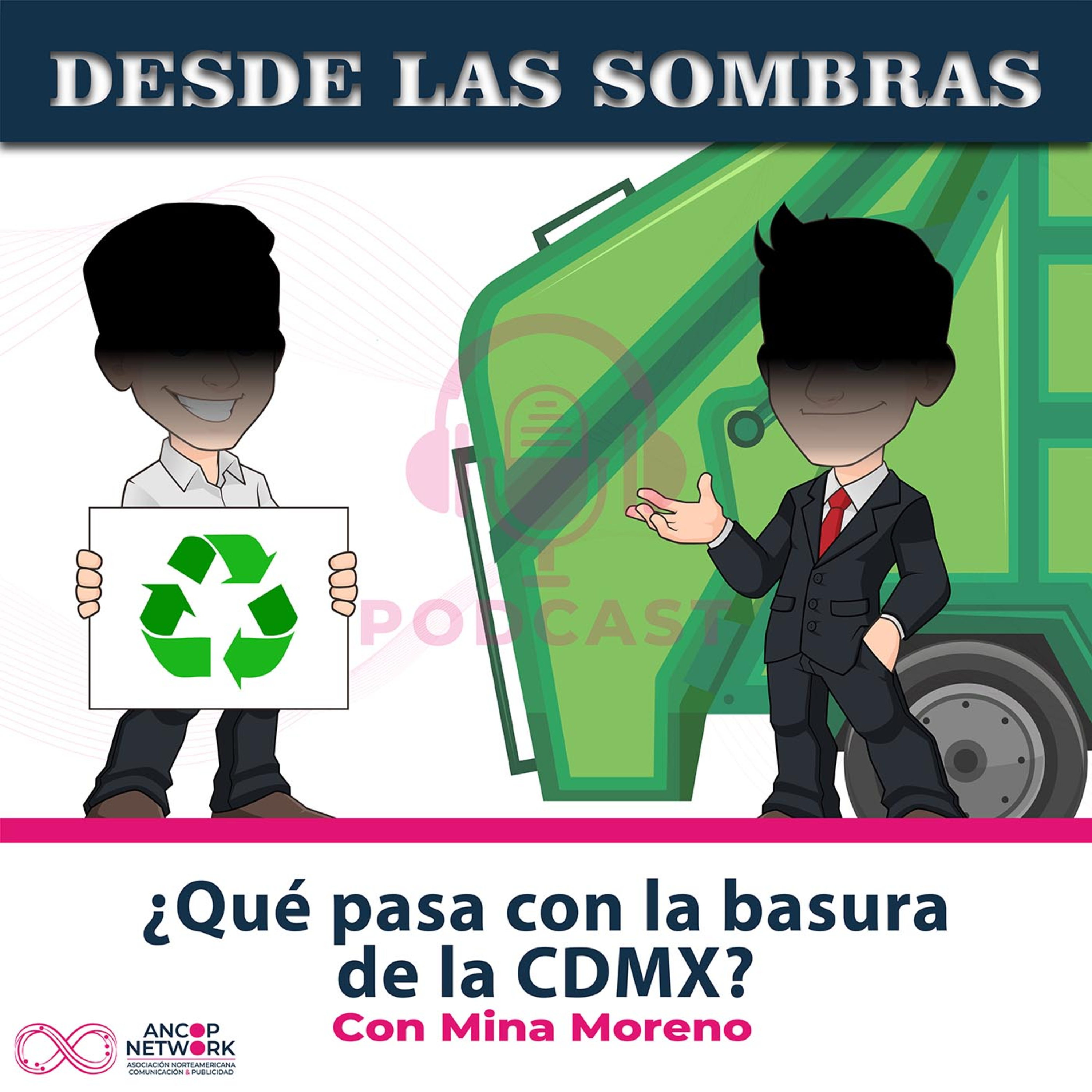 Desde las Sombras | ¿Qué pasa con la basura de la CDMX? episode artwork