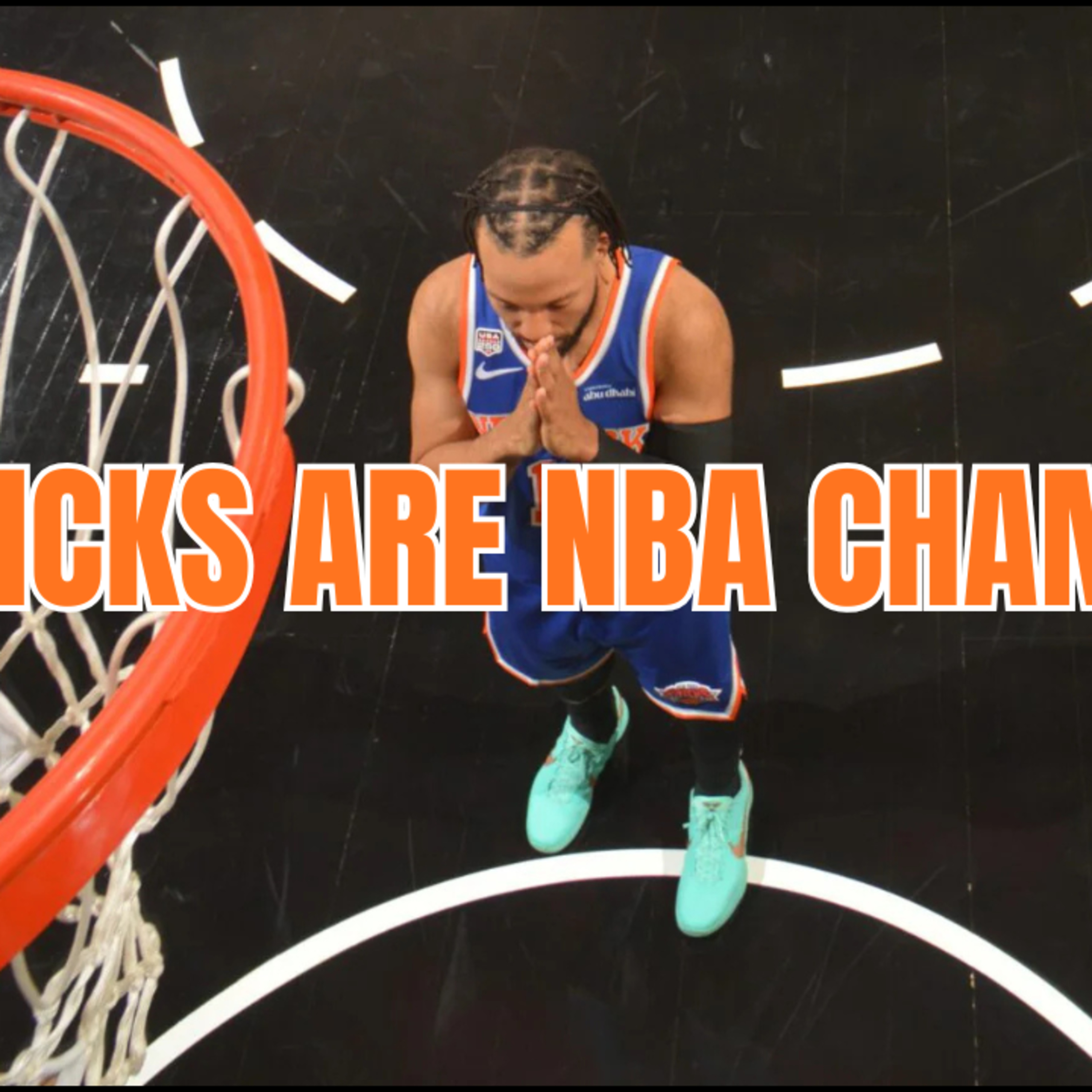THE KNICKS ARE NBA CHAMPIONS episode artwork