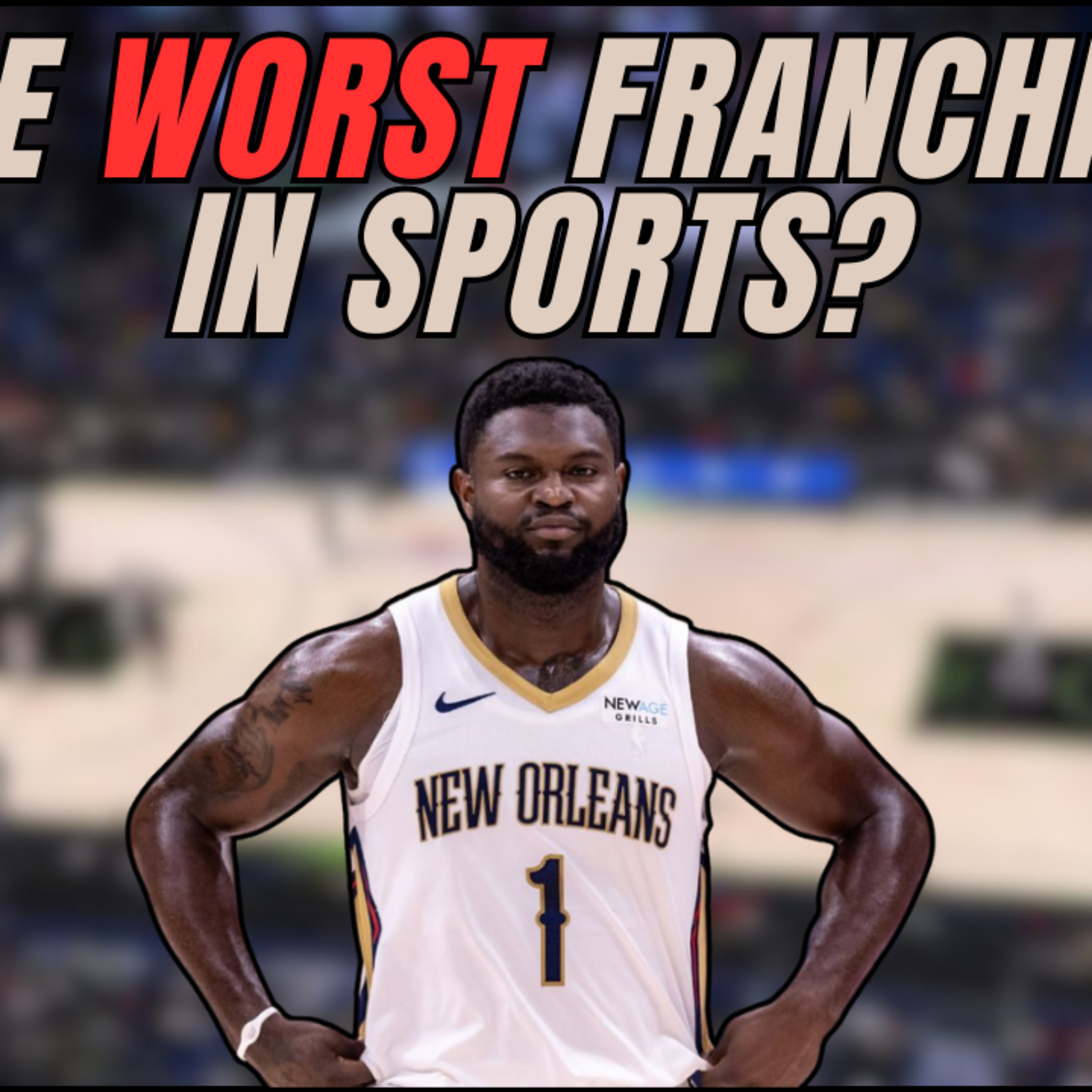 THE WORST FRANCHISE IN SPORTS? episode artwork