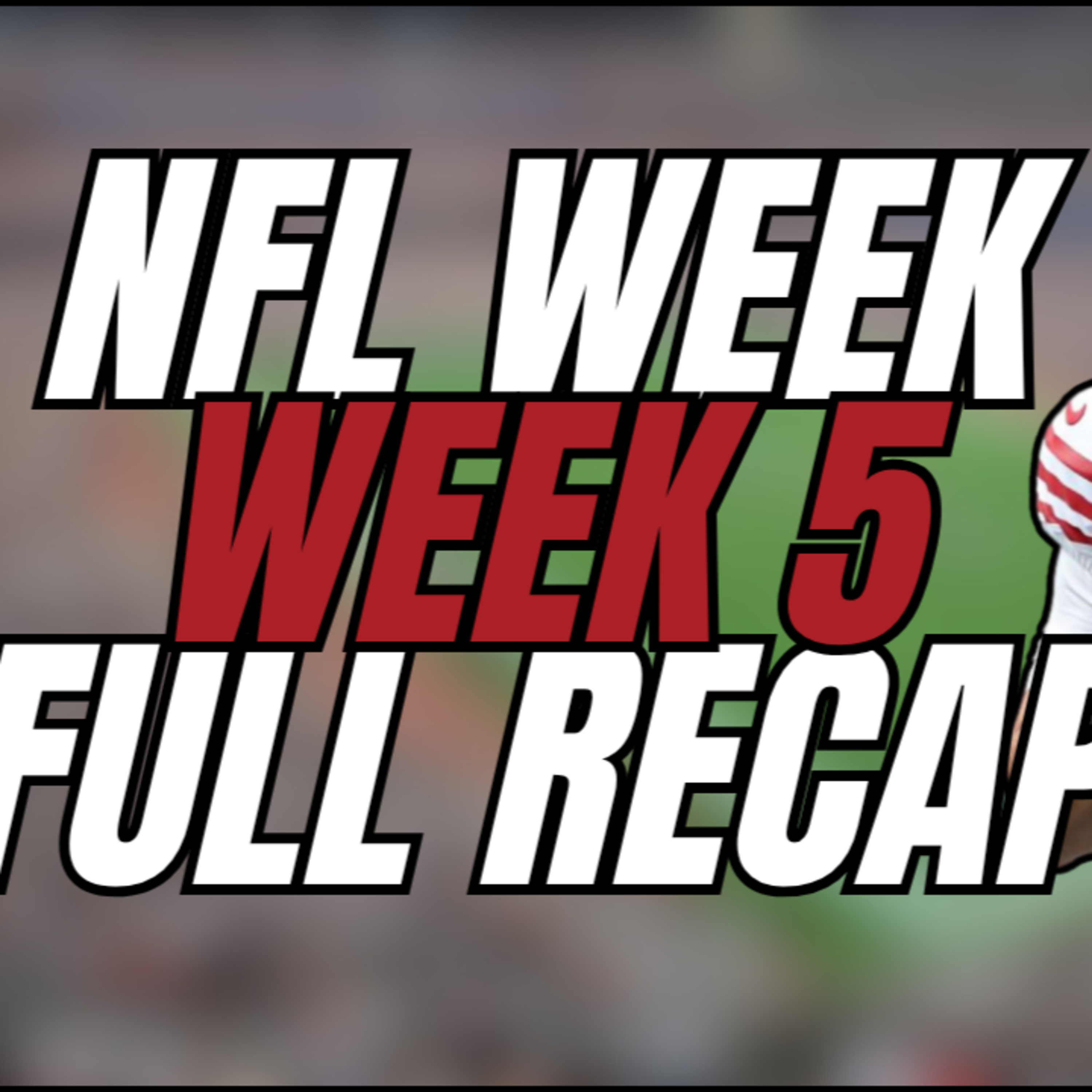 NFL Week 5 Recap episode artwork