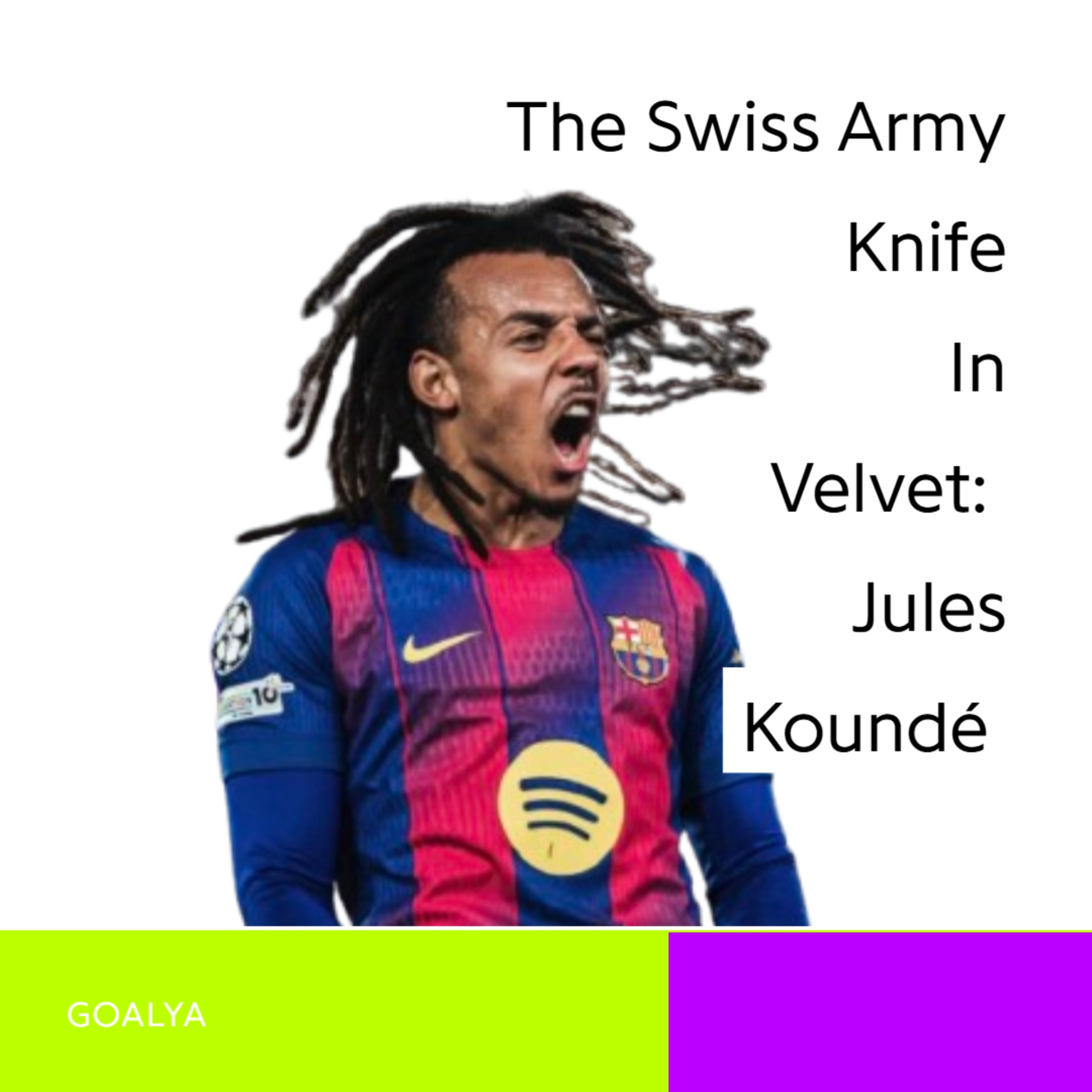 The Swiss Army Knife in Velvet: How Jules Koundé Became Barcelona’s Indispensable Weapon episode artwork