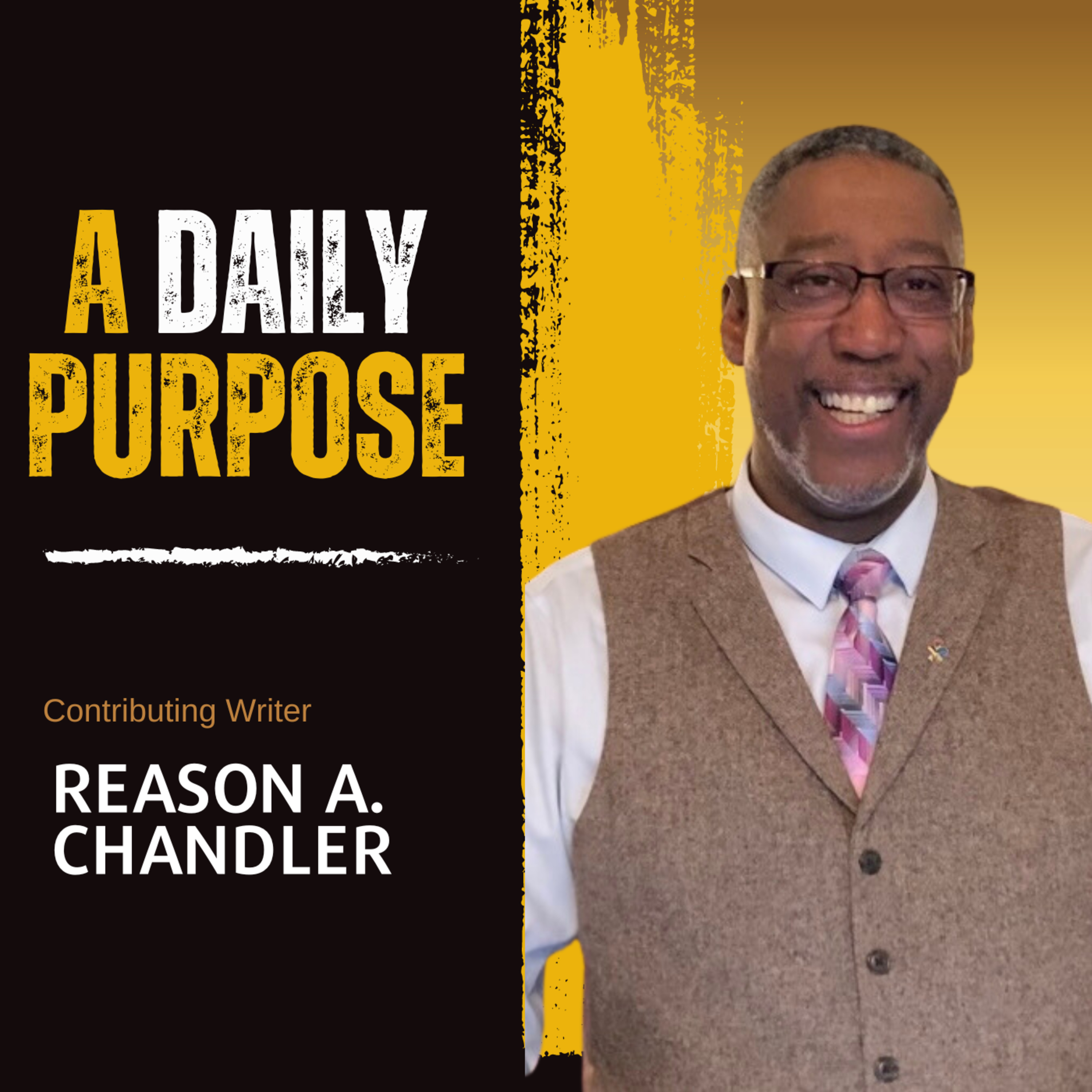 Day 158 Purpose Driven by Reason A. Chandler episode artwork