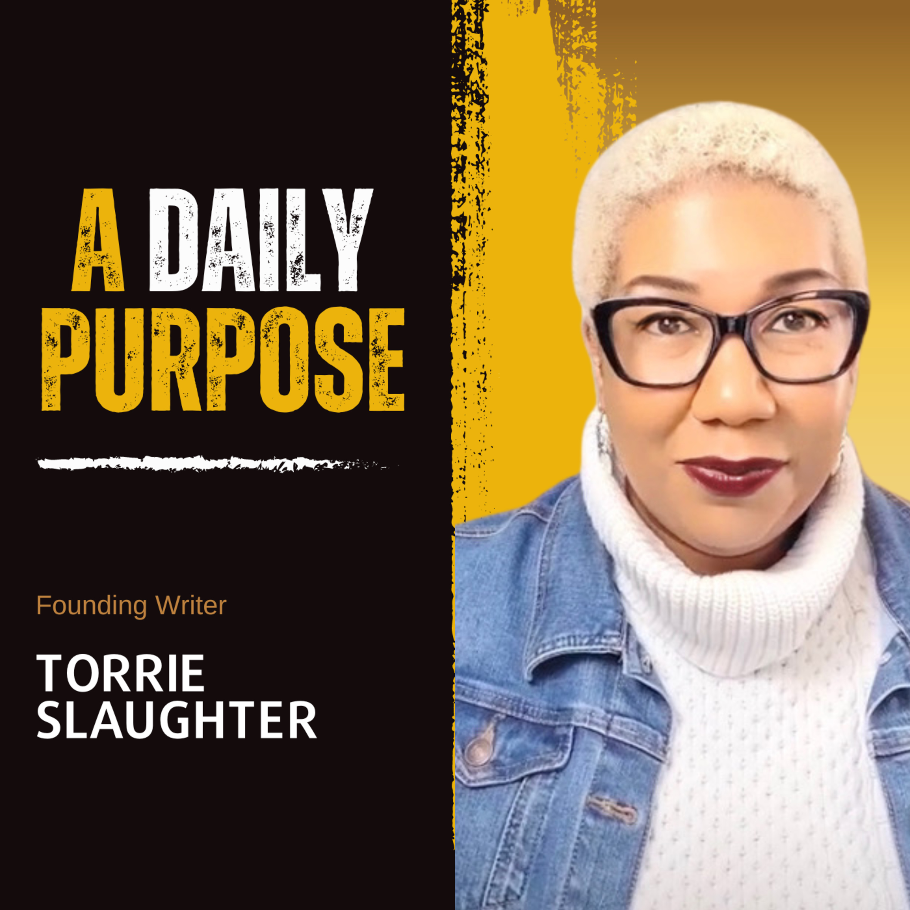 Our Given Purpose with Torrie Slaughter