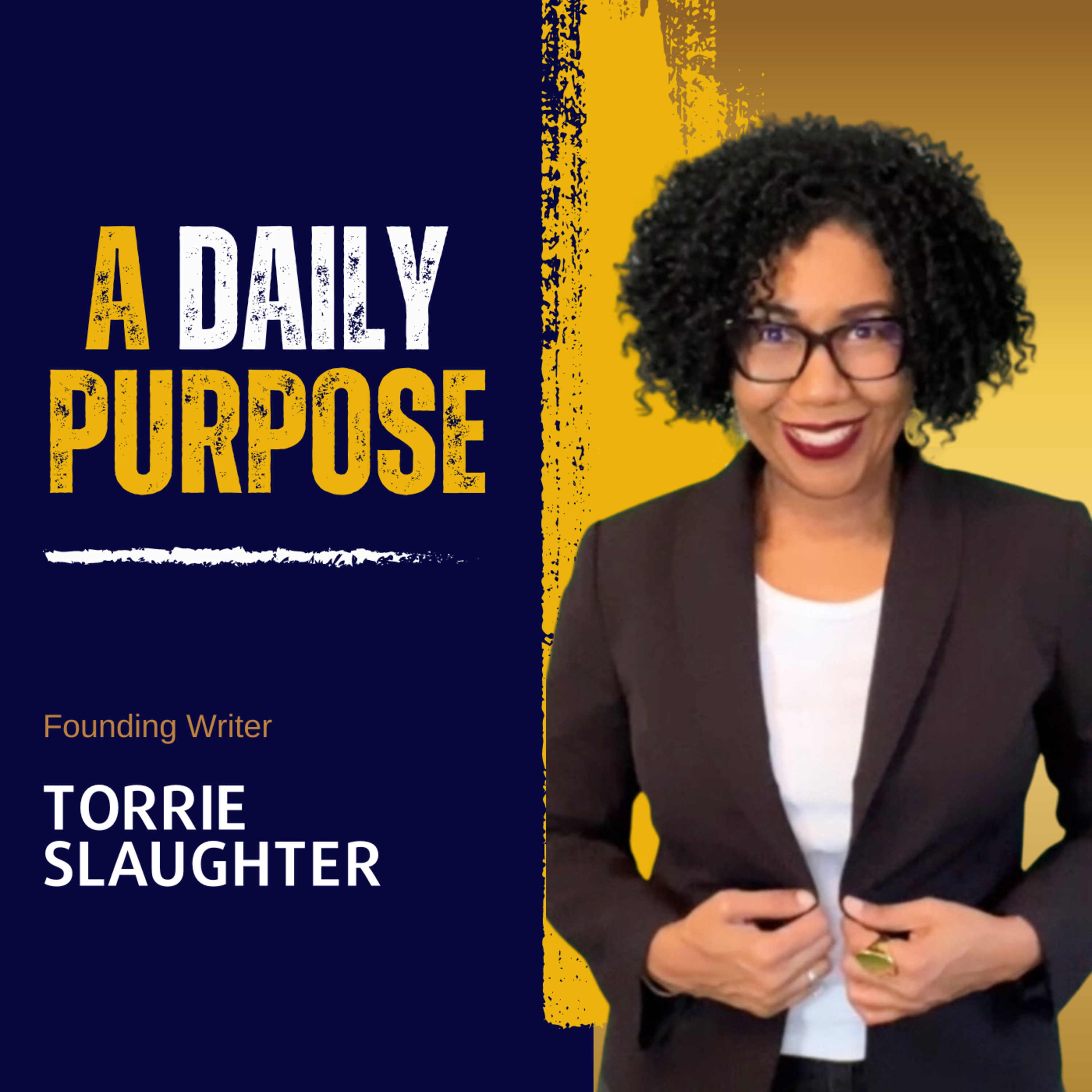 Our Given Purpose with Torrie Slaughter