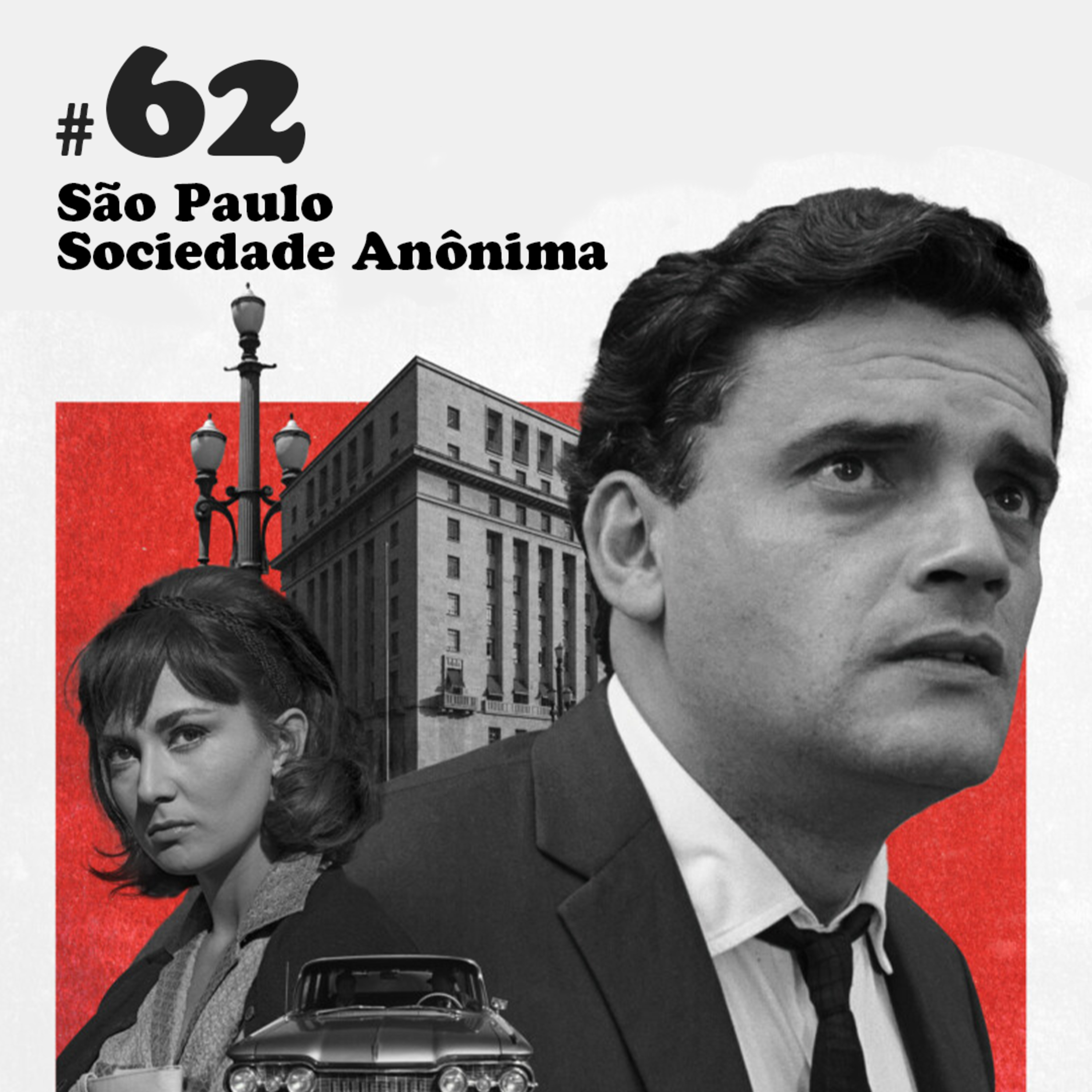#62 - São Paulo Sociedade Anônima (com Walter Salles)