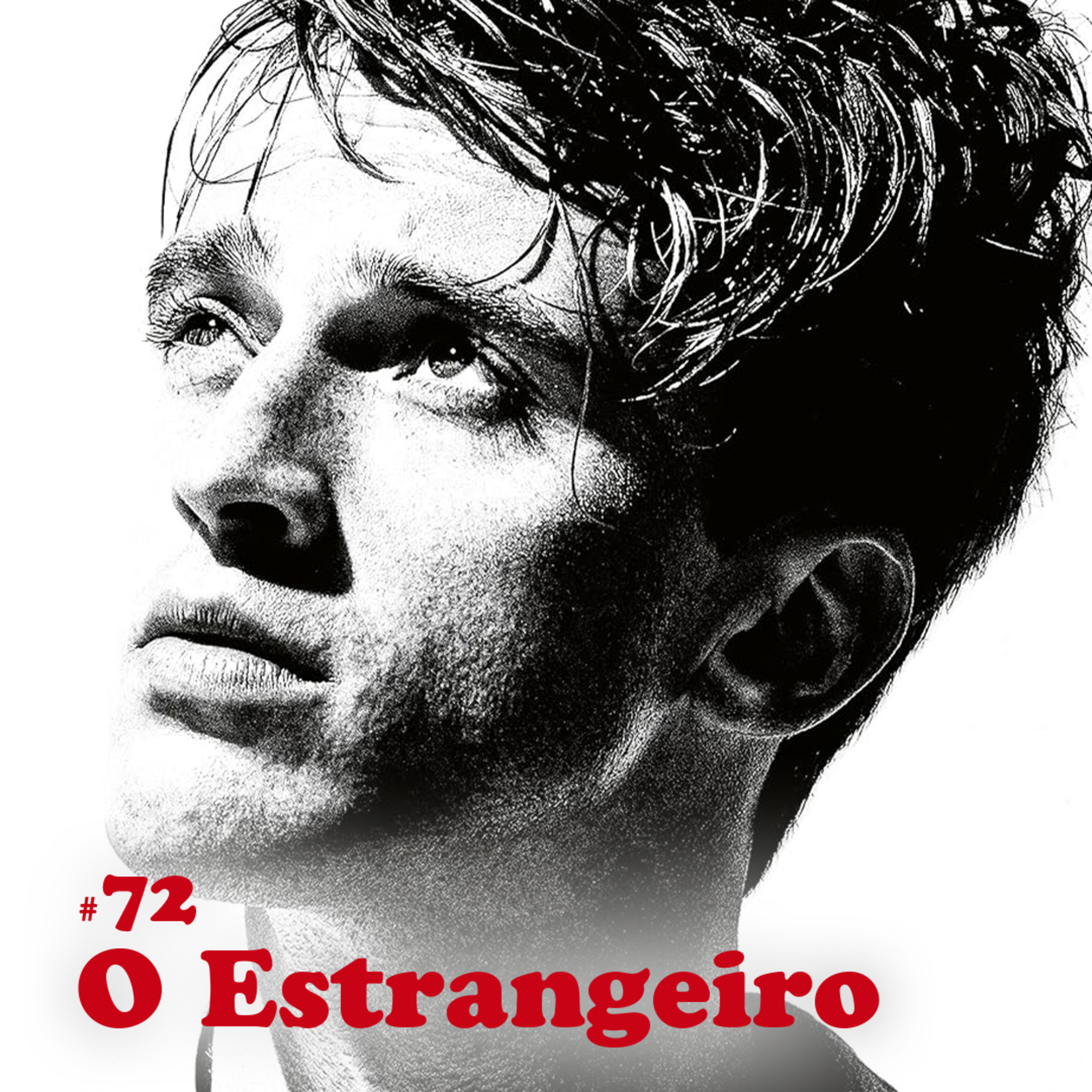 O Estrangeiro - #72 (com Manuel da Costa Pinto)