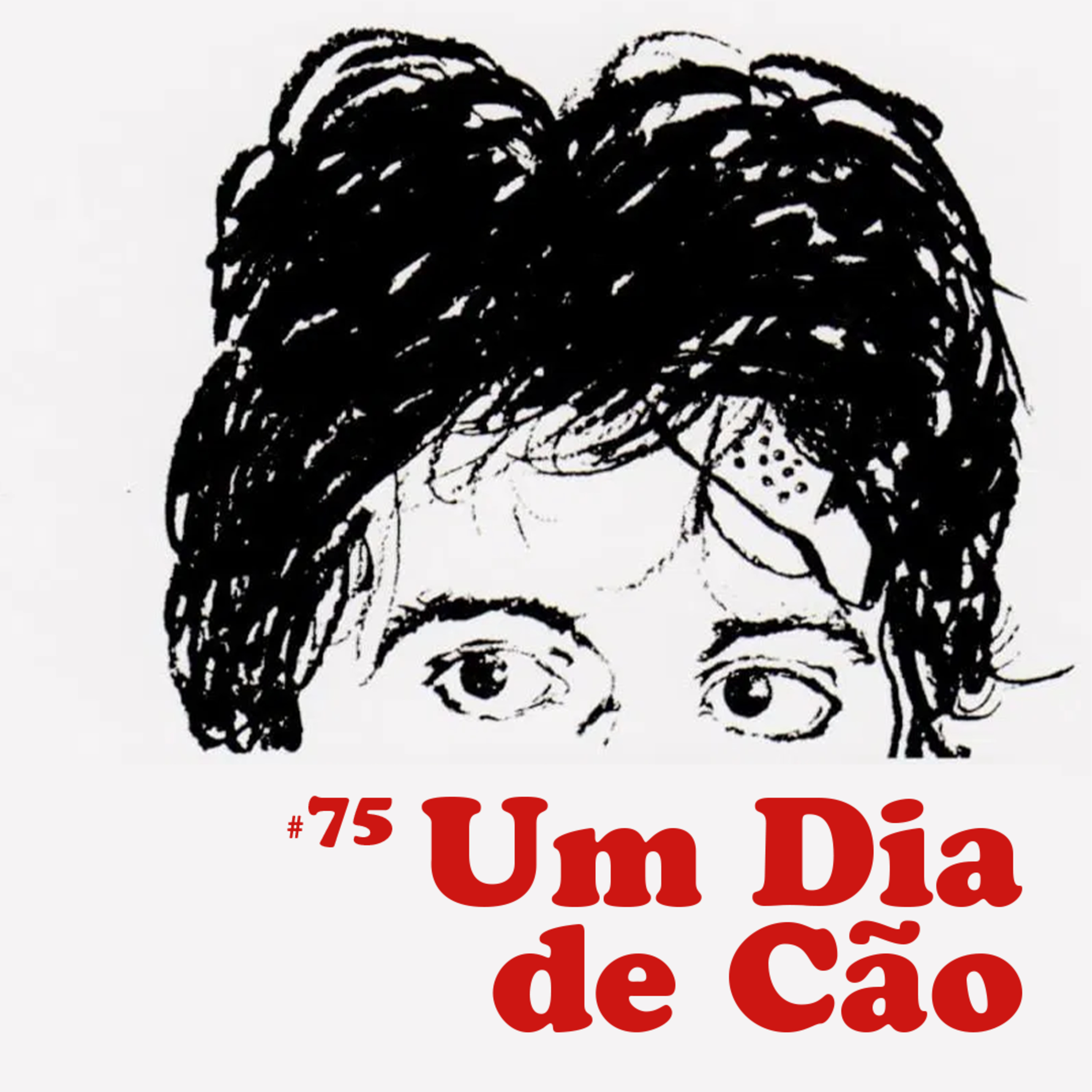 Um Dia de Cão - #75 episode artwork