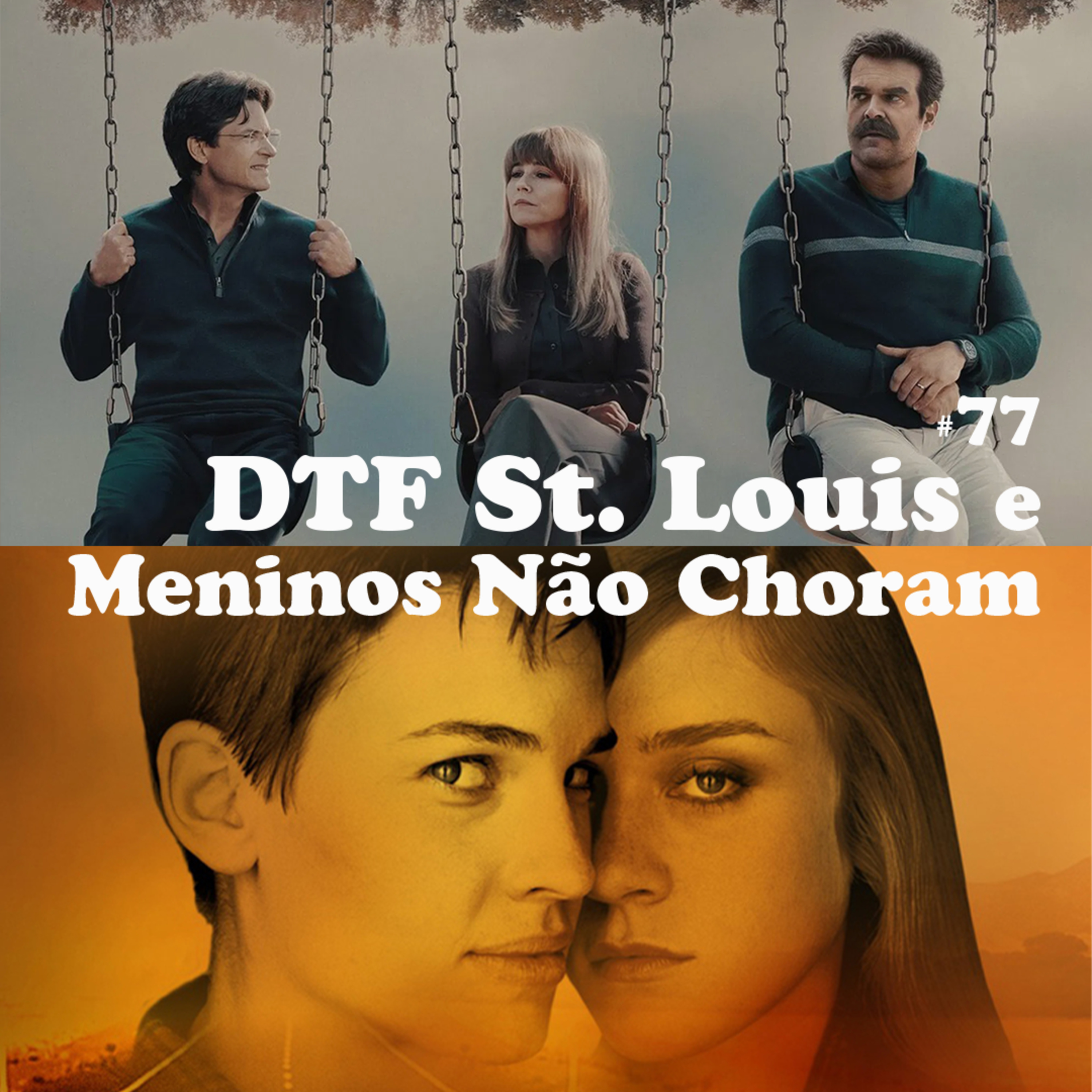 DTF St. Louis e Meninos Não Choram - #77 (com Peter Sarsgaard) episode artwork