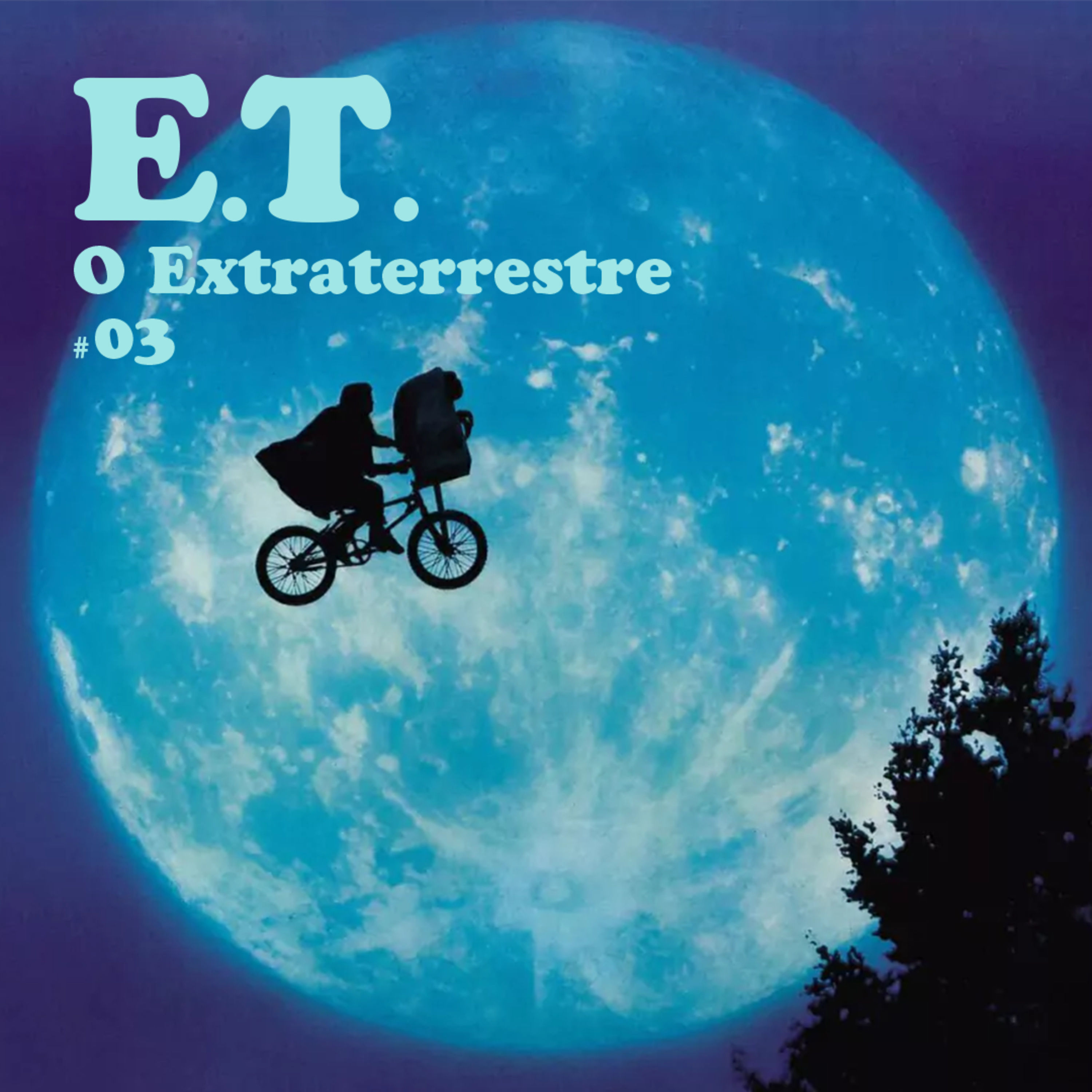 E.T. O Extraterrestre - #03 episode artwork