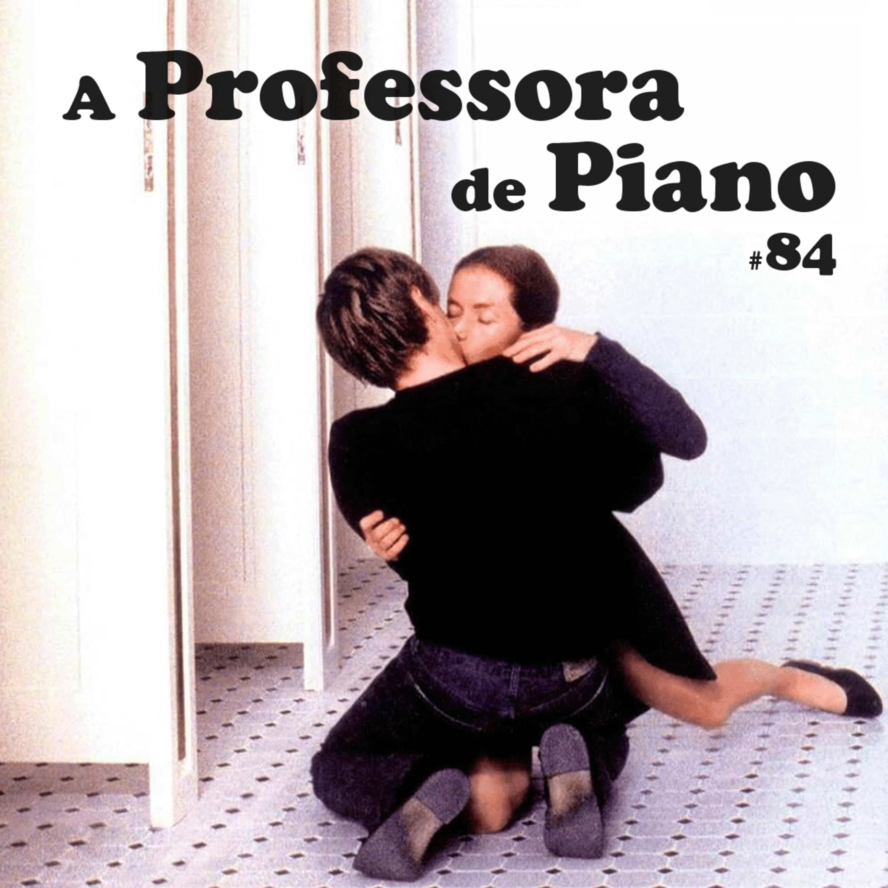 A Professora de Piano - #84