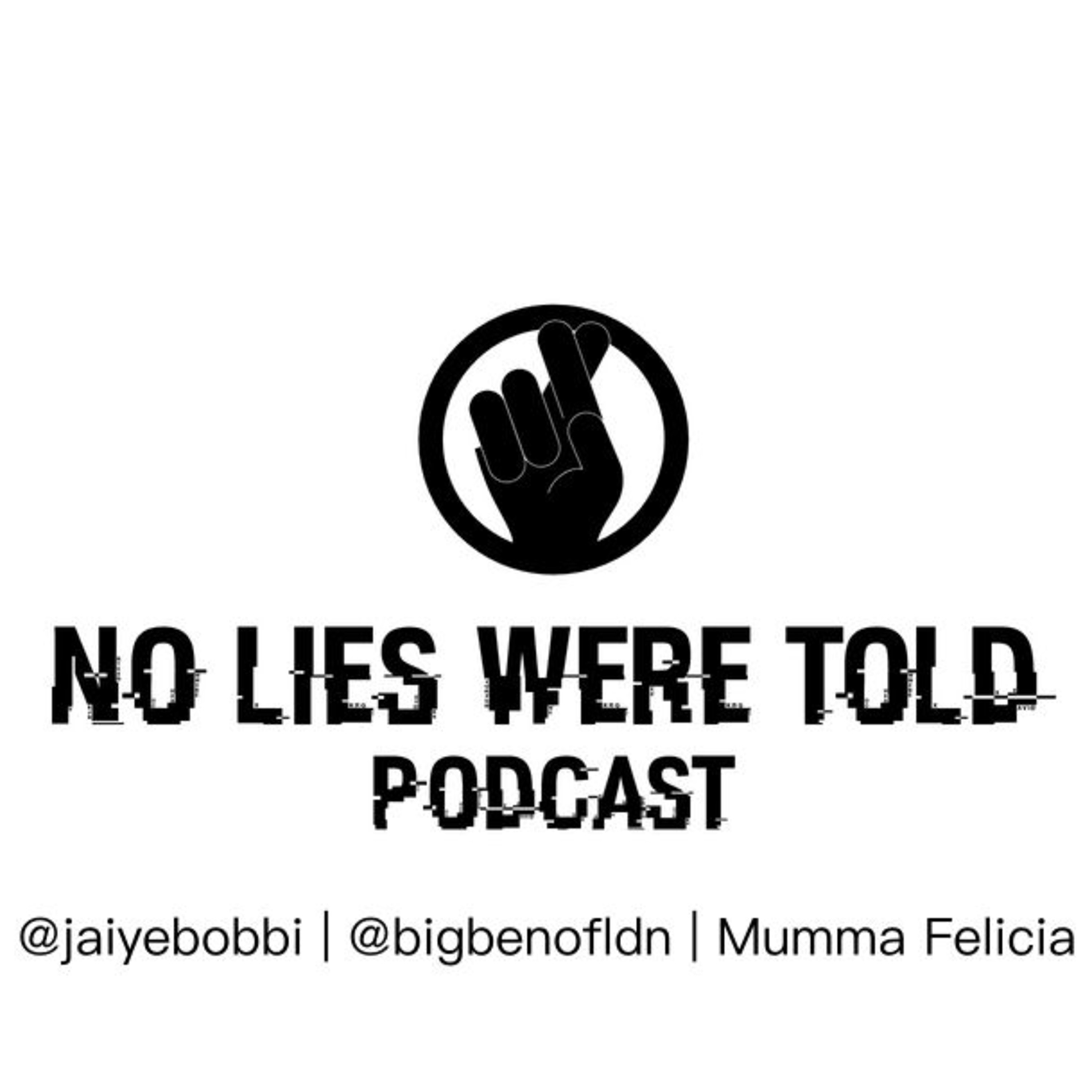 No Lies Were Told Podcast
