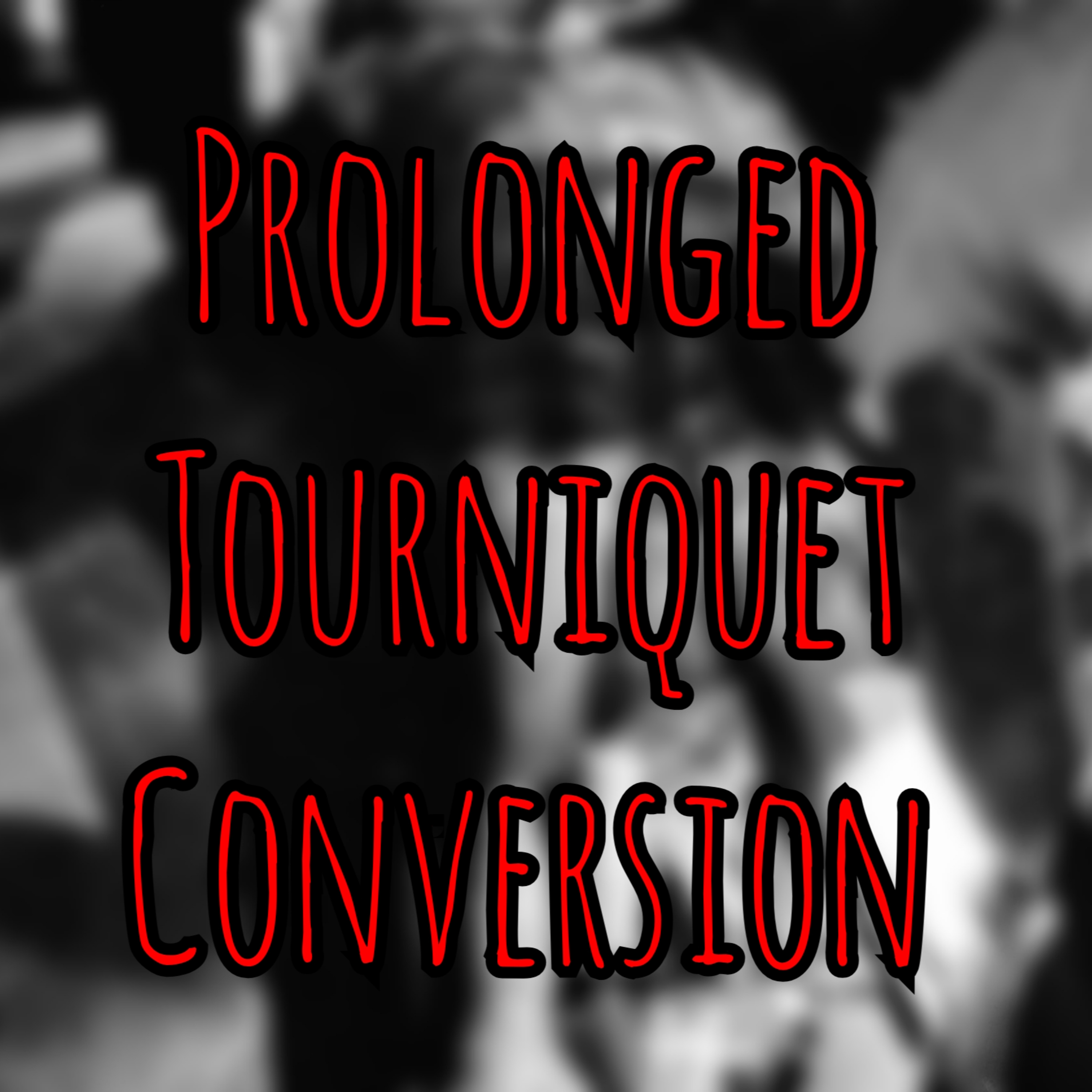 PFC Podcast 252: Prolonged Tourniquet Conversion