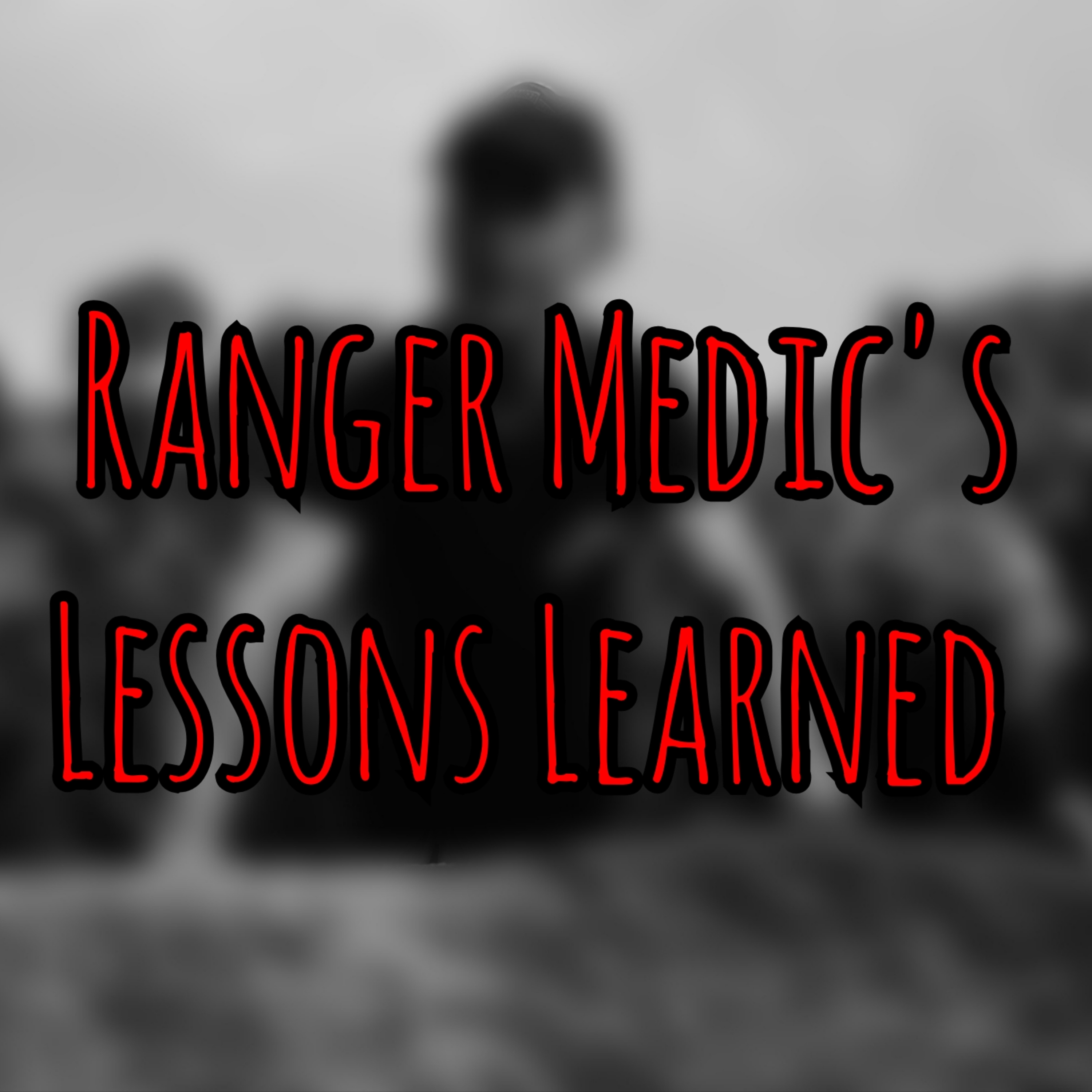 #2 of 2025 Top Ten: Former Ranger Medic's Lessons Learned