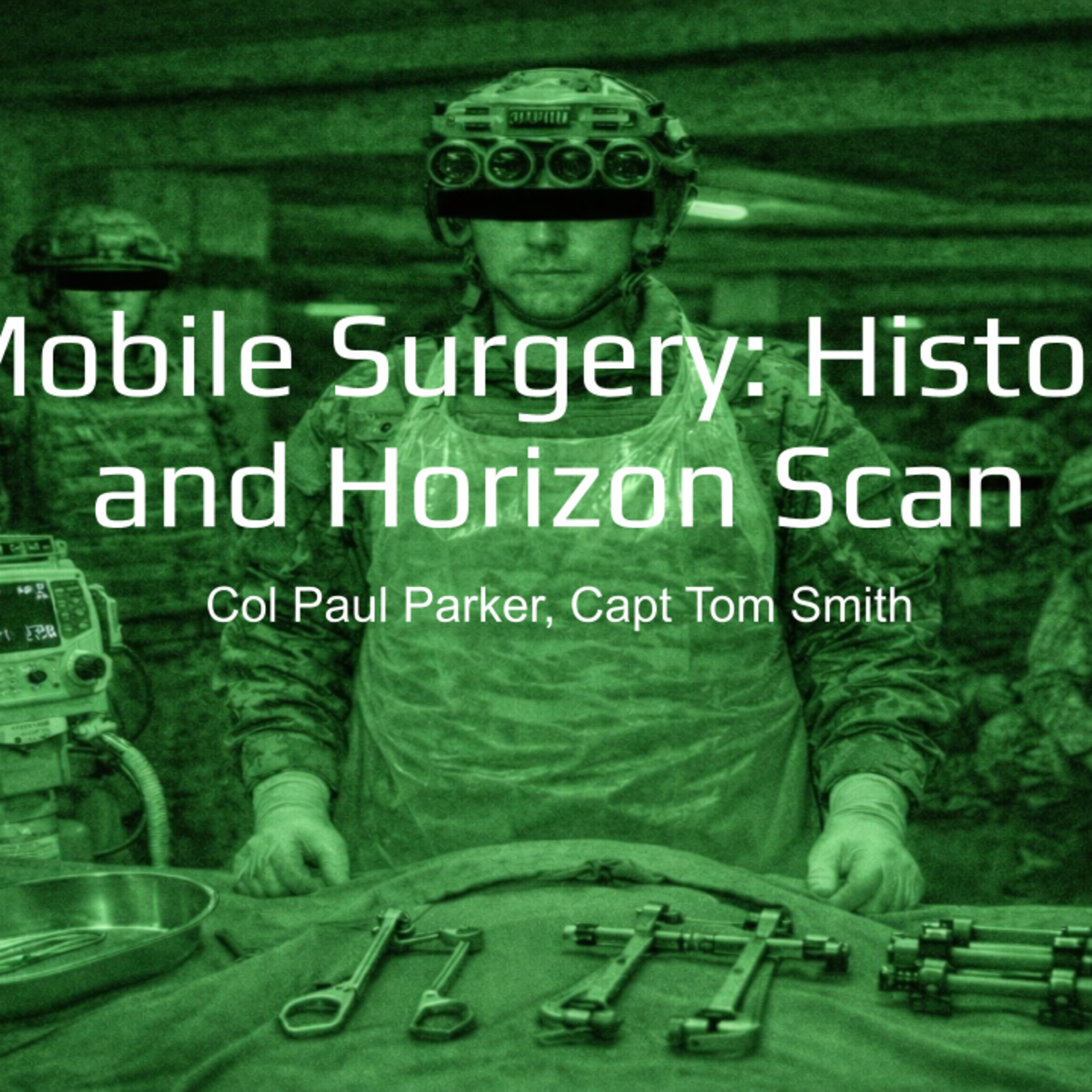 SOMA 26 - A History of Mobile Surgical Teams Role 1-3 and Horizon Scan episode artwork