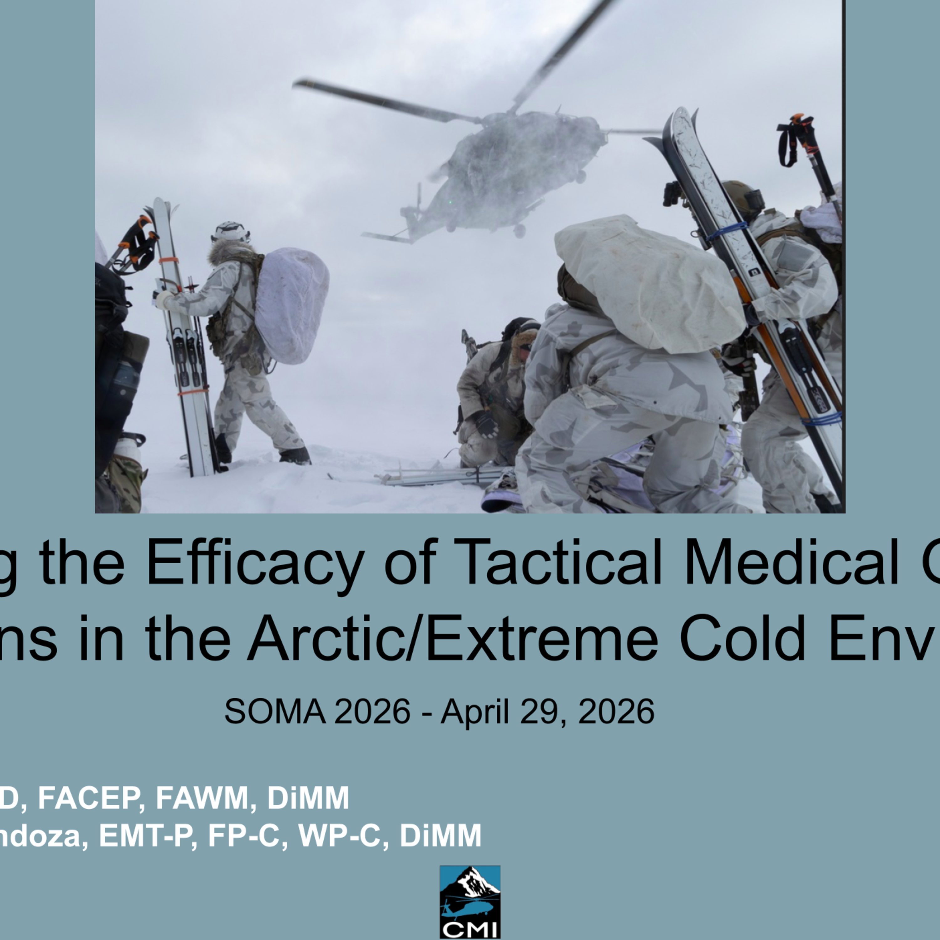 SOMA 26 - Optimizing the Efficacy of Commonly Used Tactical Medical Gear and Medications In The Arctic Extreme Cold Operational Environment episode artwork