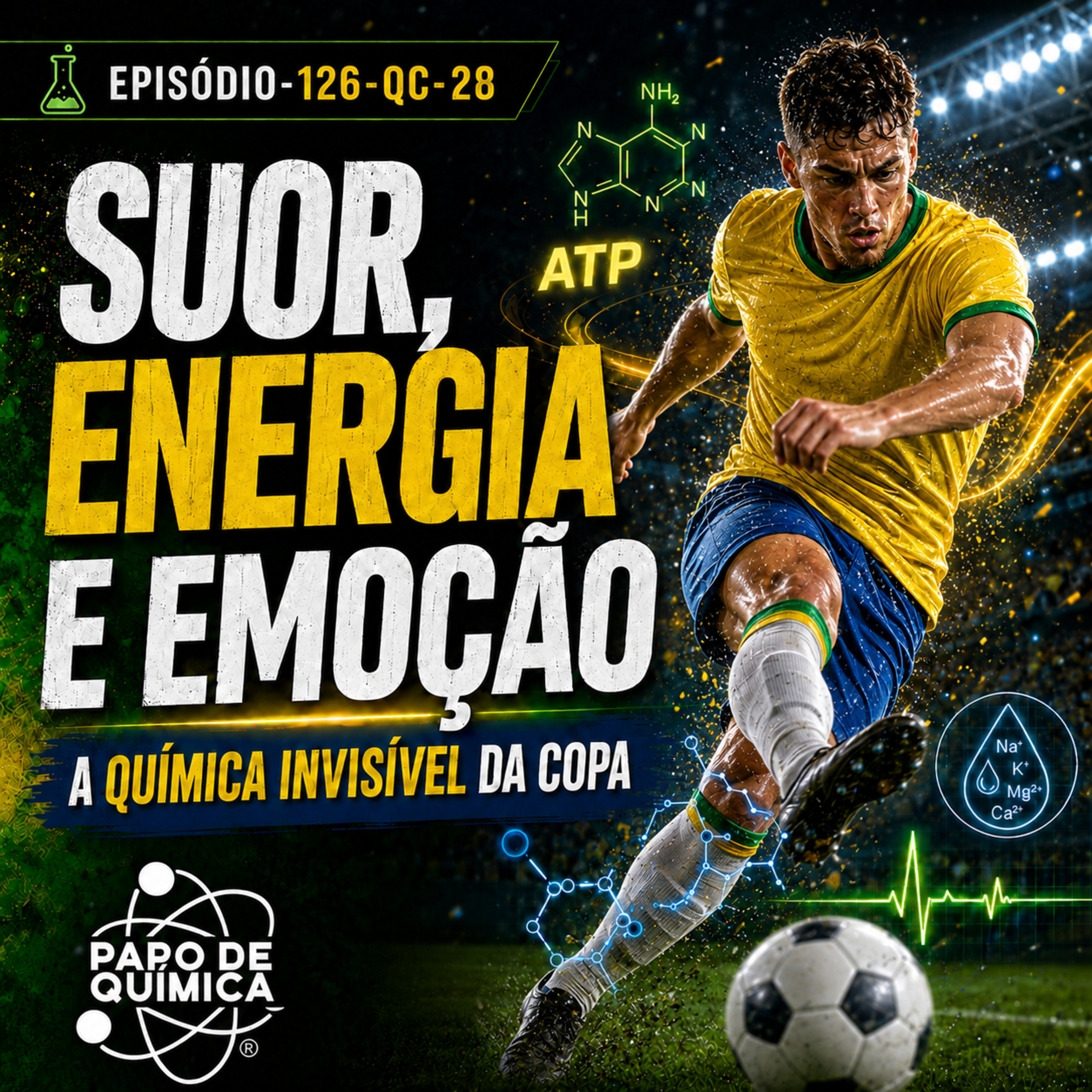 EP-126-QC-28-SUOR, ENERGIA E EMOÇÃO: A QUÍMICA INVISÍVEL DA COPA episode artwork