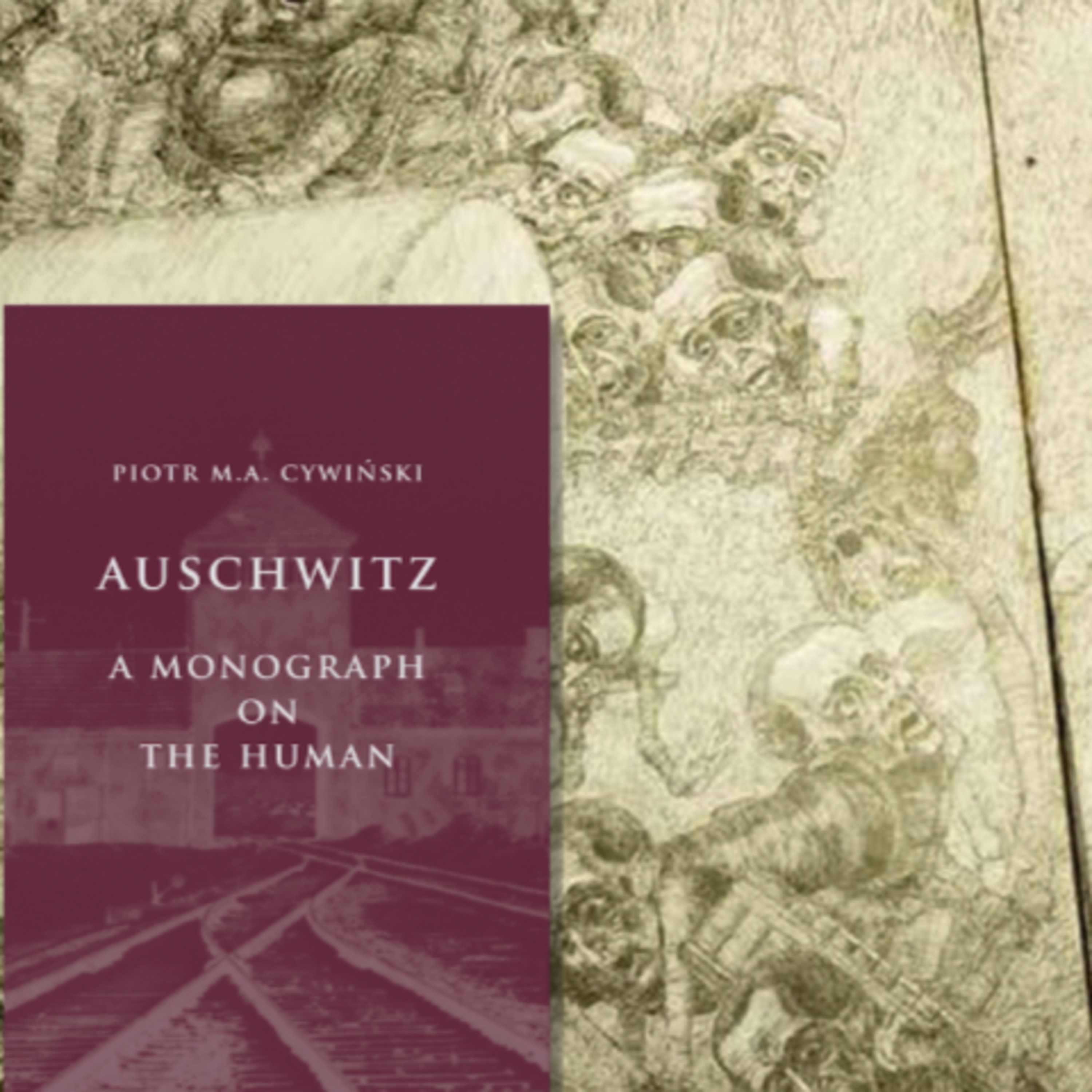 “Auschwitz. A Monograph of the Human”. Part 10. Hope
