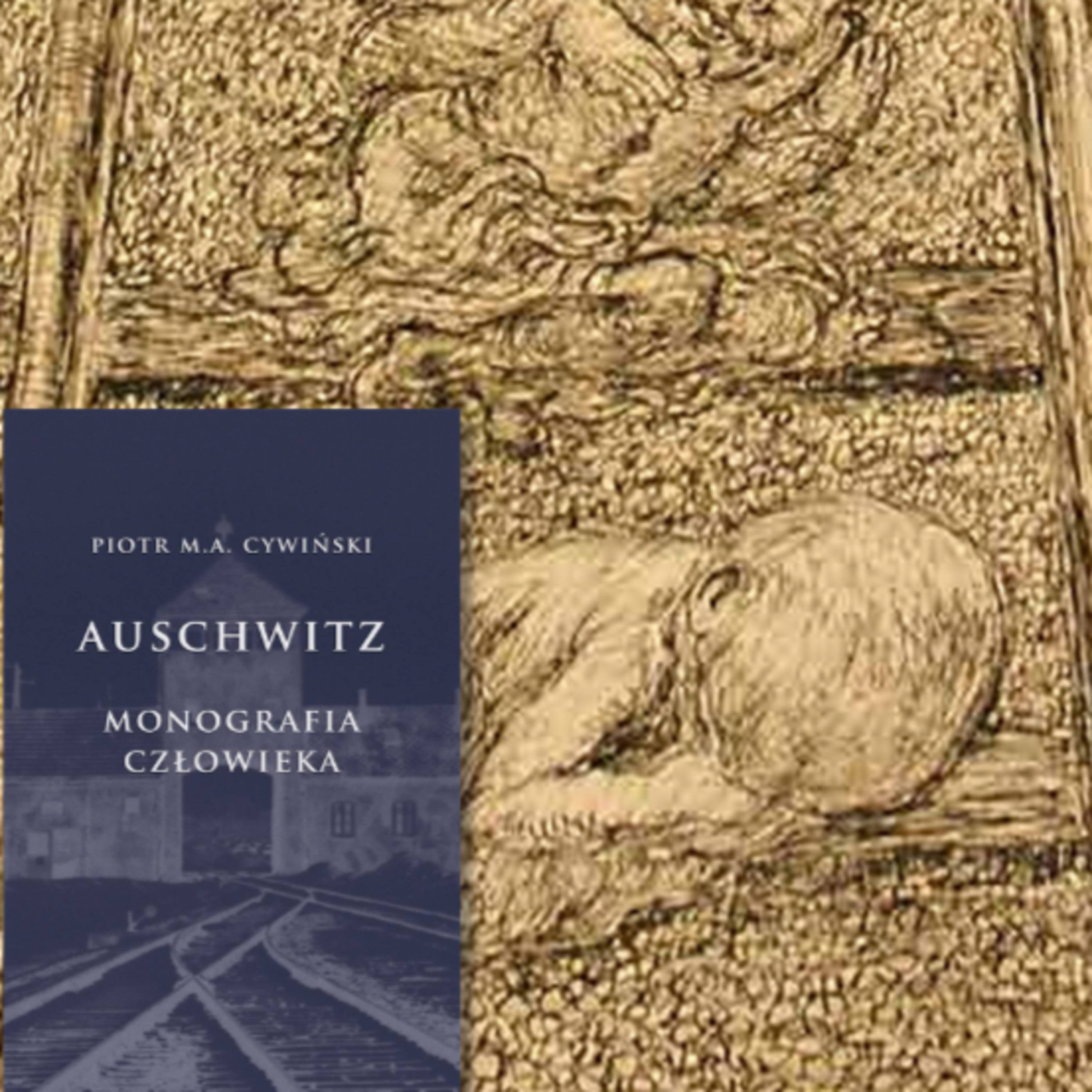 „Auschwitz. Monografia człowieka”. Cz. 6. Narodziny