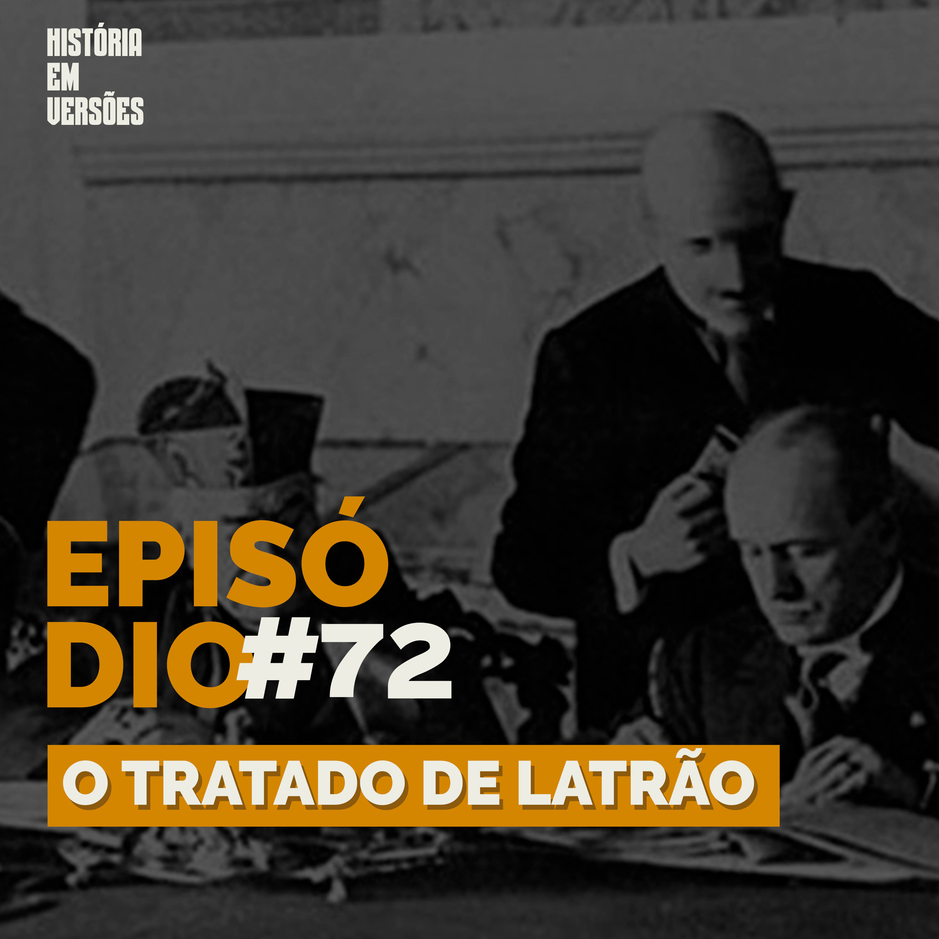 EP72 | Tratado de Latrão: a ligação da Igreja Católica com a ascensão ...