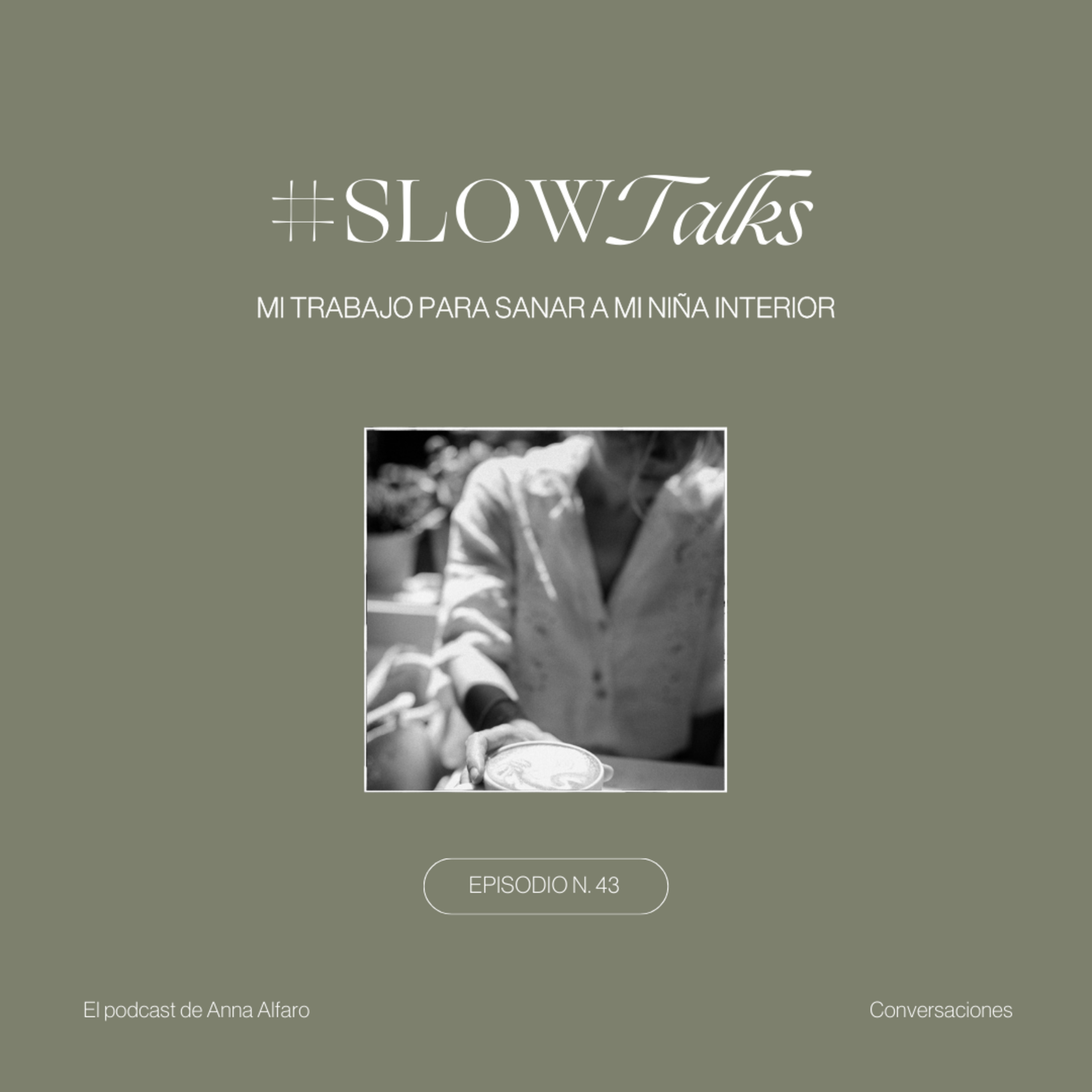 Slow Talks, el podcast de Anna Alfaro