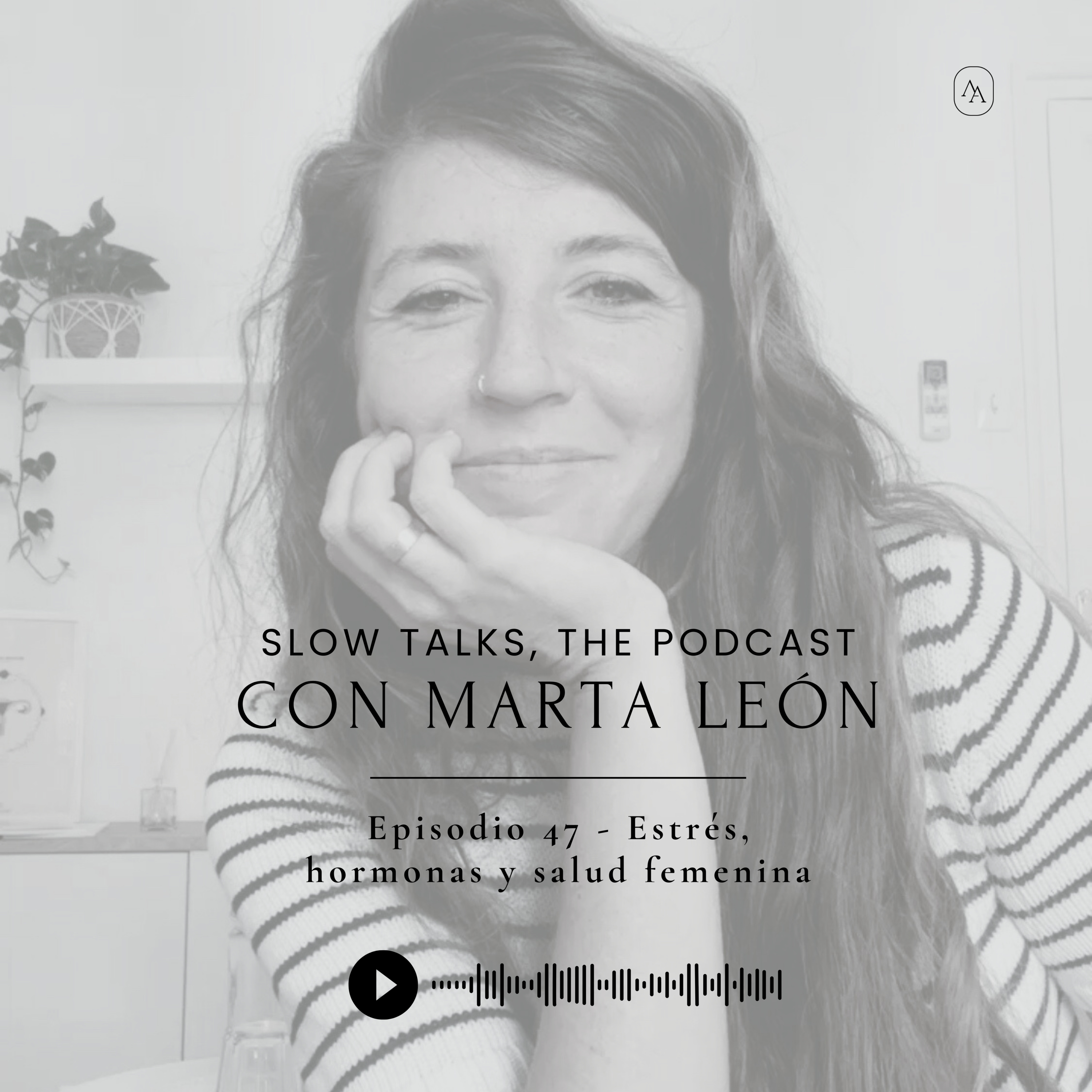 Slow Talks, el podcast de Anna Alfaro