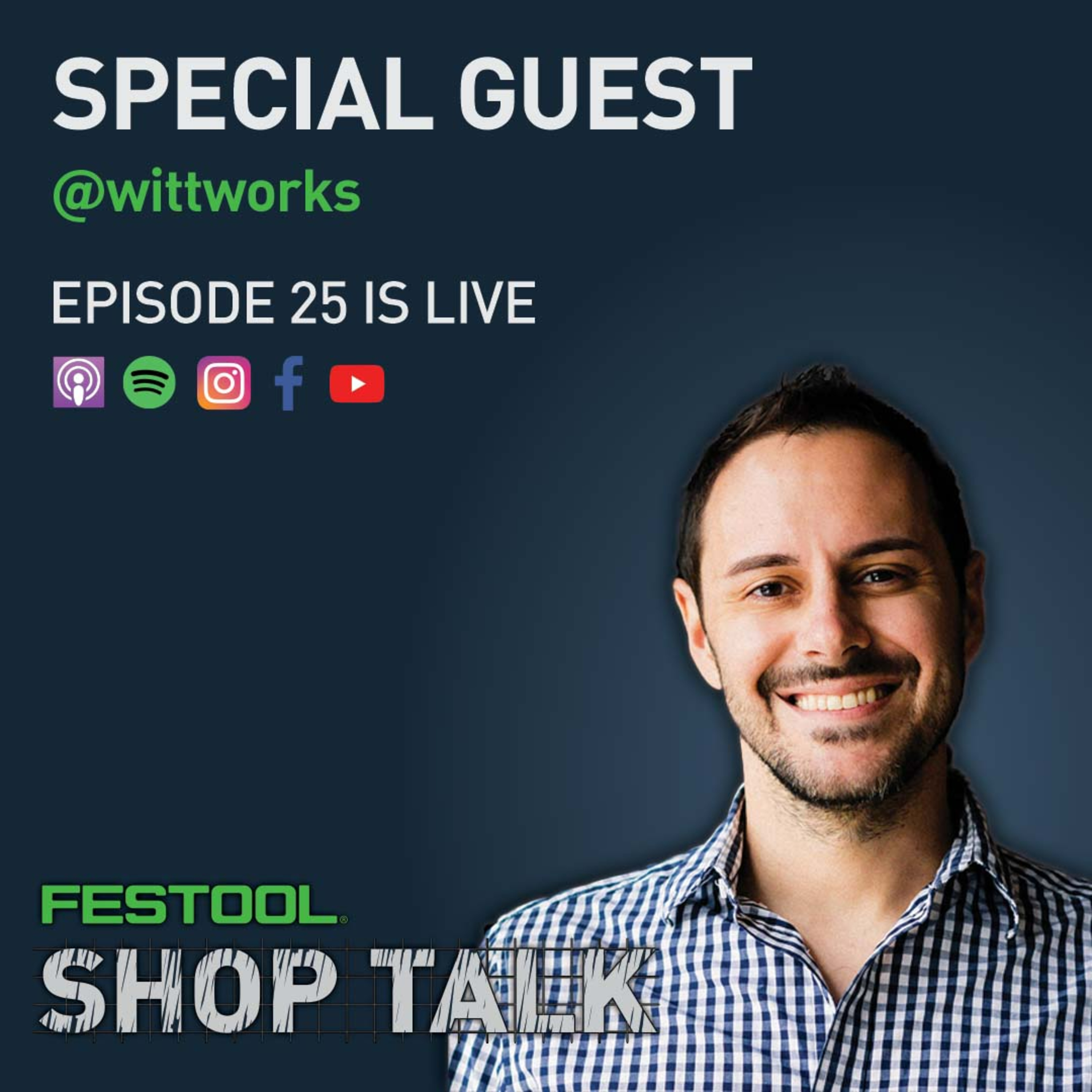 Festool Shoptalk: Episode 25 Drew Witt @wittworks 