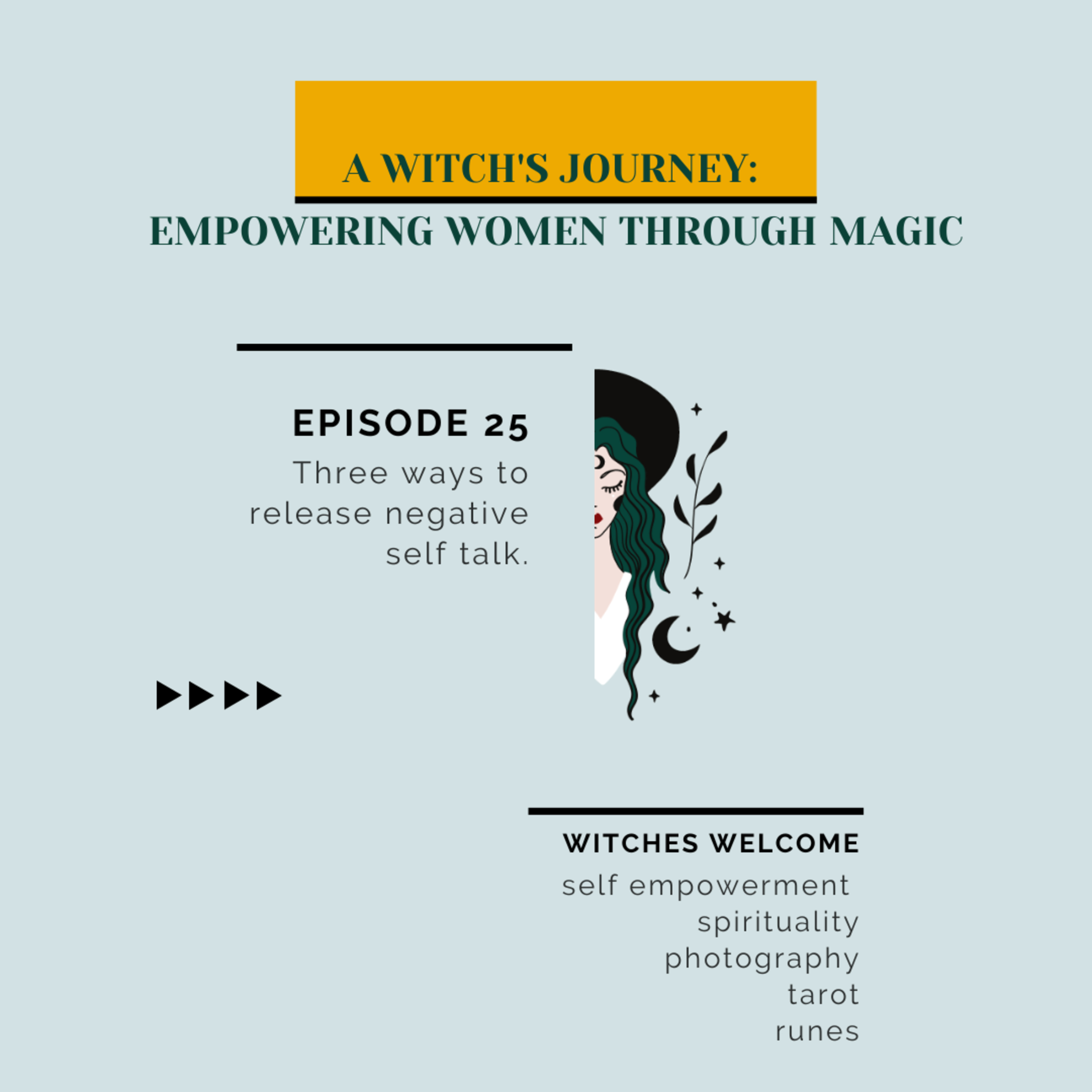 25: Three ways to release negative self talk!