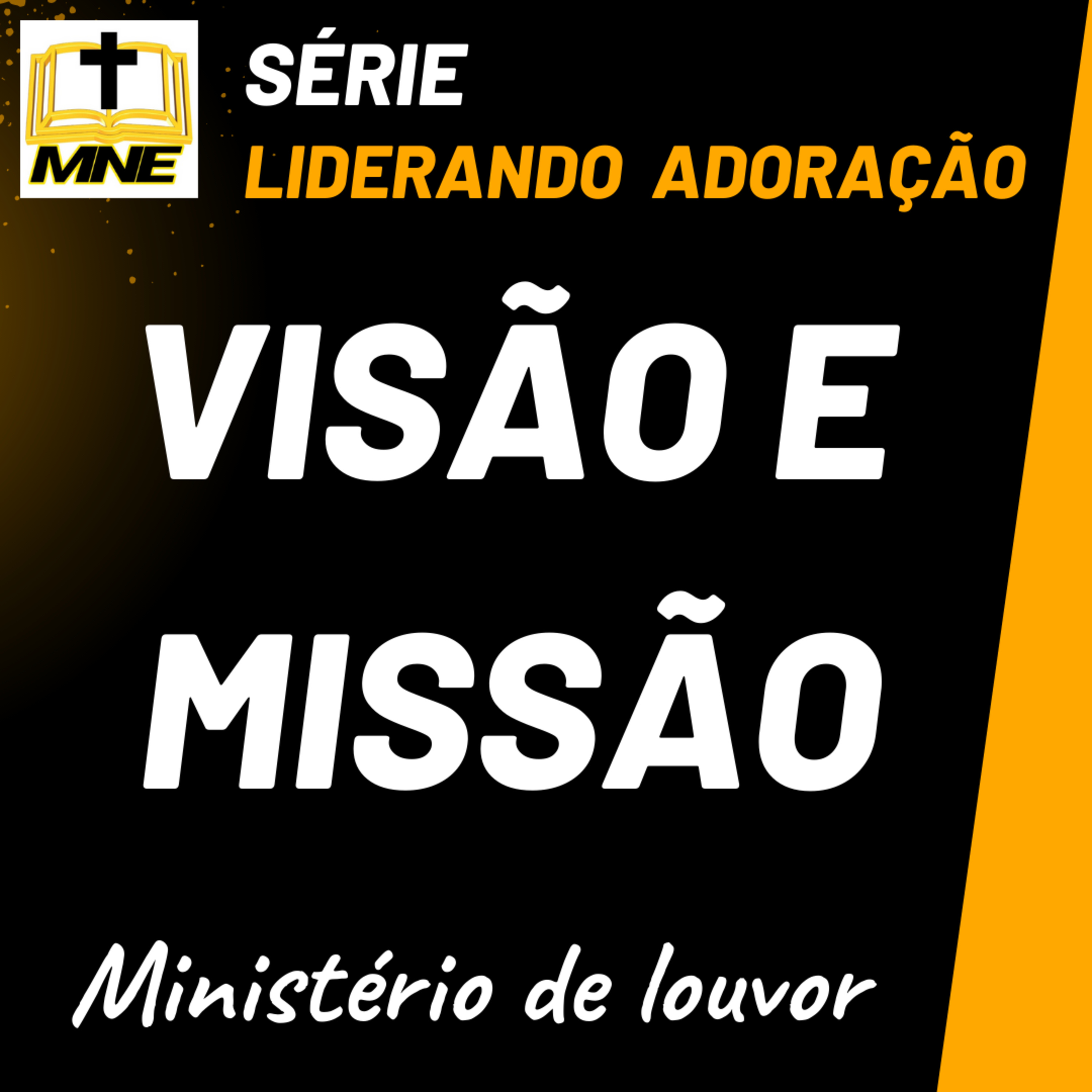 109# Visão e Missão | Série: Liderando Adoração | Mizael Nogueira episode artwork