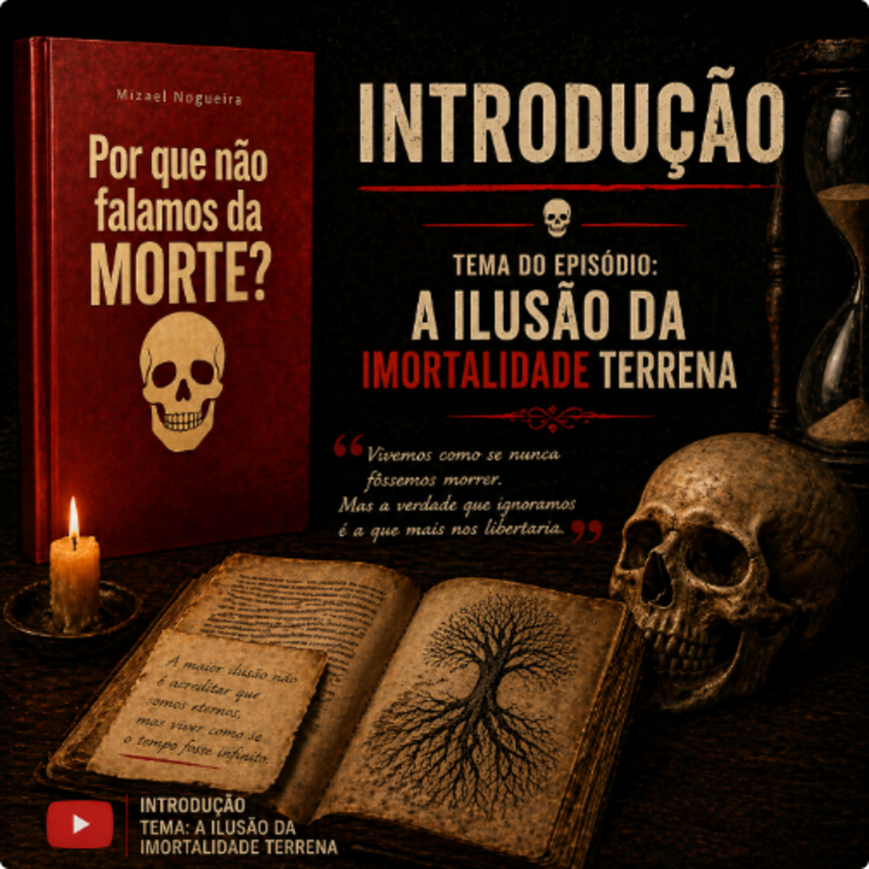 Introdução: A ilusão da imortalidade terrena | Livro: Por que não falamos da Morte? episode artwork
