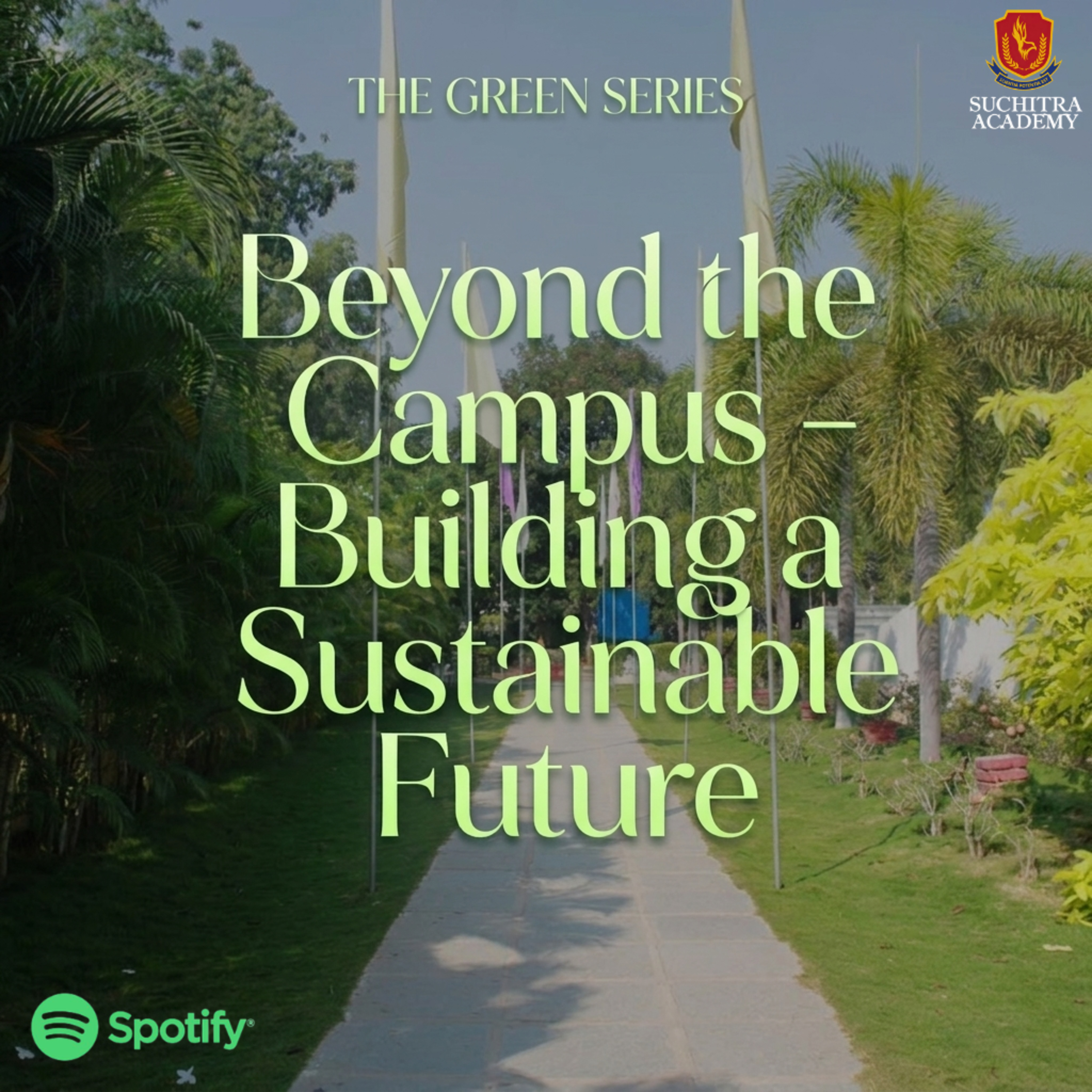 The Green Series - Episode - 03 - Beyond the Campus – Building a Sustainable Future episode artwork