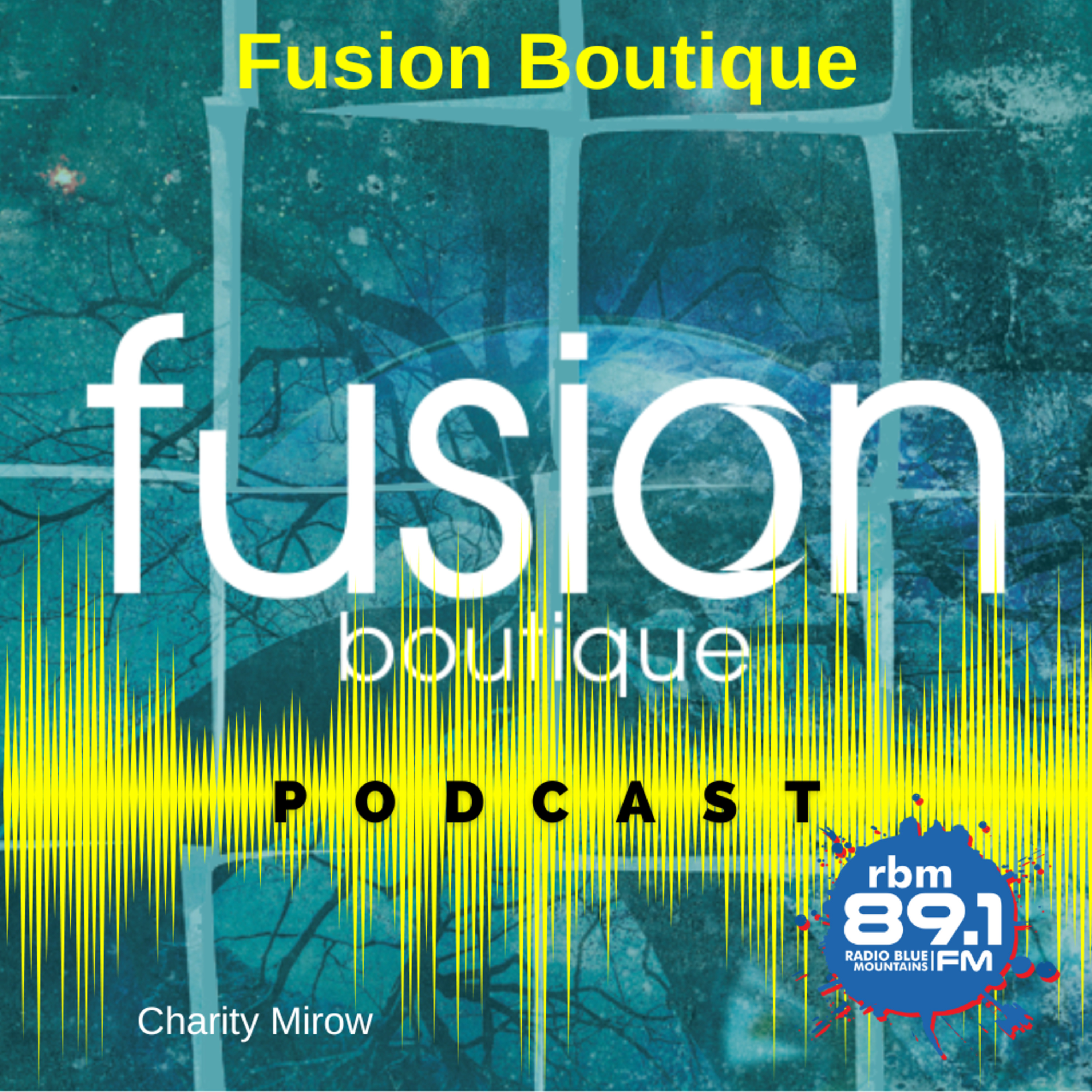 Charity Mirow - Fusion Boutique episode artwork