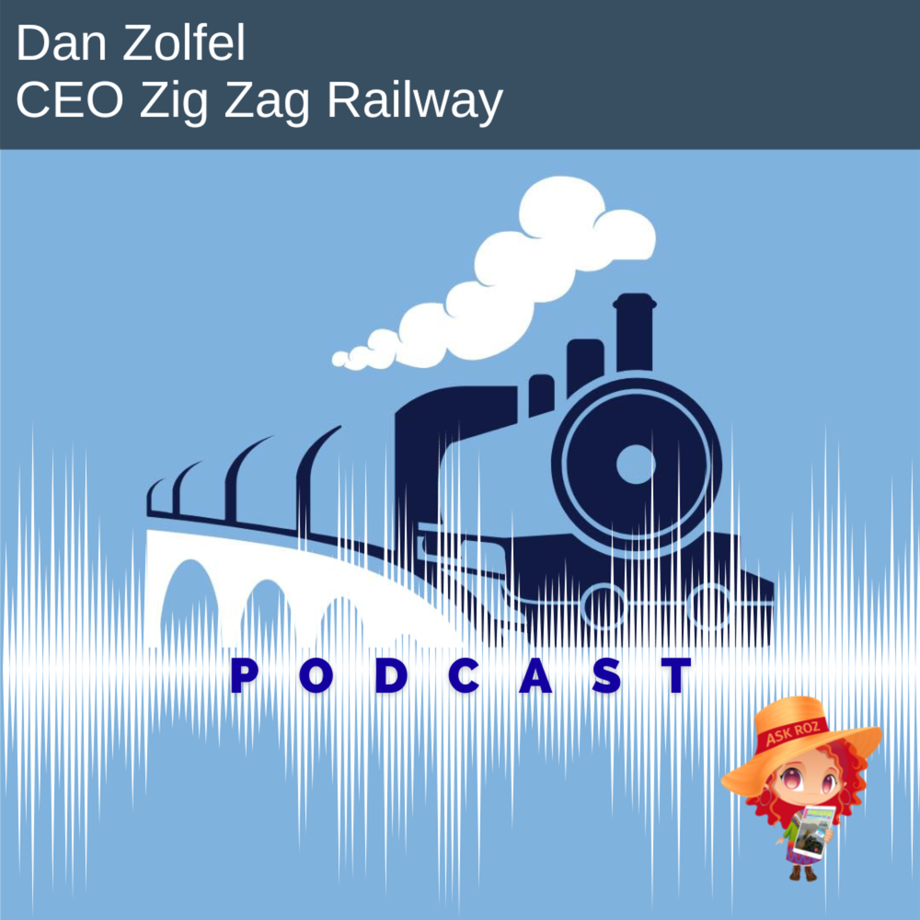 Dan Zolfel CEO Zig Zag Railway on RBM episode artwork